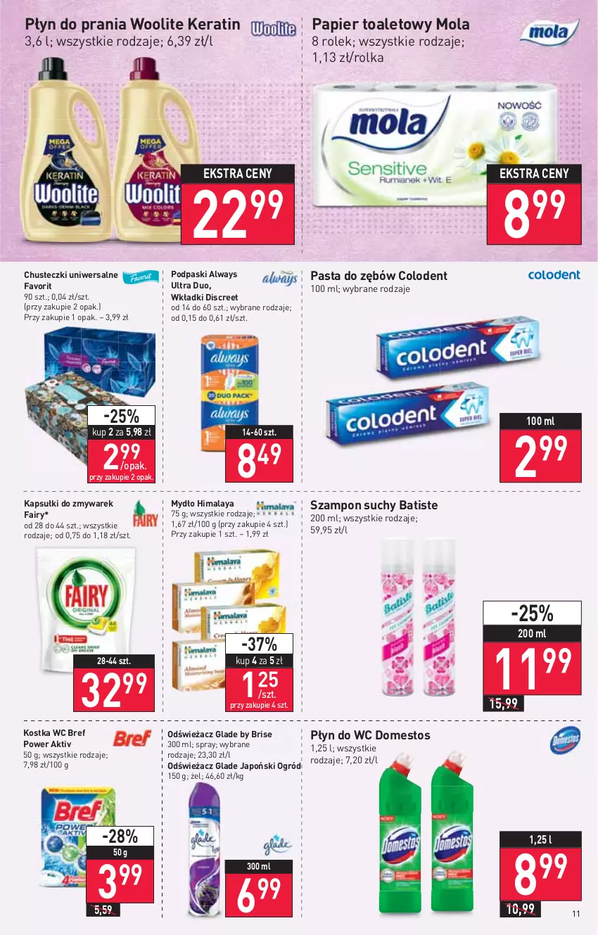 Gazetka promocyjna Stokrotka - Market - ważna 28.04 do 04.05.2022 - strona 11 - produkty: Always, Always Ultra, Batiste, Bref, Chusteczki, Discreet, Domestos, Fa, Fairy, Himalaya, Mola, Mydło, Ogród, Papier, Papier toaletowy, Pasta do zębów, Płyn do prania, Płyn do wc, Podpaski, Szampon, Wkładki, Woolite