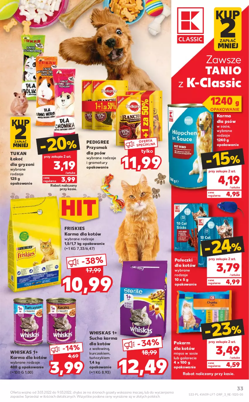 Gazetka promocyjna Kaufland - OFERTA TYGODNIA - ważna 03.03 do 09.03.2022 - strona 33 - produkty: Friskies, Gala, Gra, Gry, Kurczak, Mięso, Mięso w sosie, Pedigree, Rama, Sos, Sucha karma, Tuńczyk, Whiskas