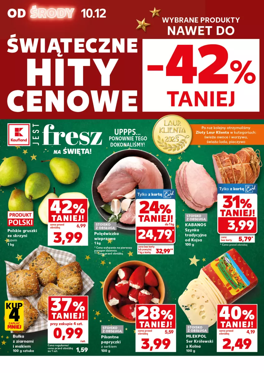 Gazetka promocyjna Kaufland - Mocny Start - ważna 15.12 do 16.12.2025 - strona 10 - produkty: Bułka, Gruszki, Kabanos, Królewski, Ser, Szynka