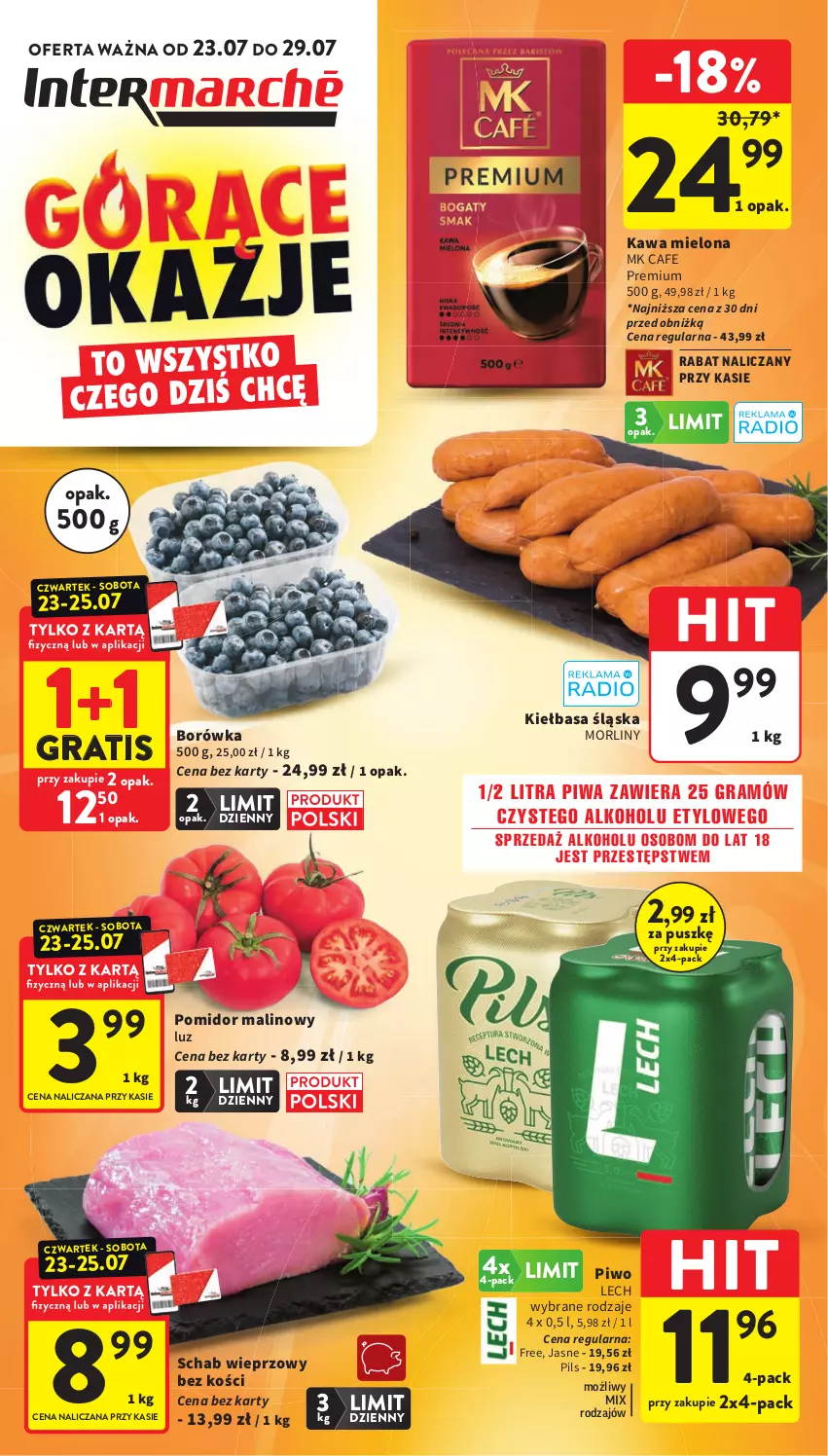 Gazetka promocyjna Intermarche - Gazetka promocyjna - ważna 23.07 do 29.07.2026 - strona 1 - produkty: Borówka, Gra, Kawa, Kawa mielona, Kiełbasa, Kiełbasa śląska, Morliny, Piwa, Piwo, Pomidor malinowy, Schab wieprzowy