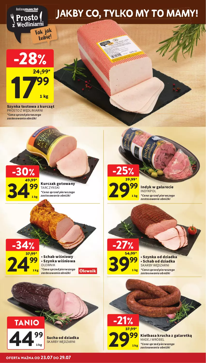 Gazetka promocyjna Intermarche - Gazetka promocyjna - ważna 23.07 do 29.07.2026 - strona 14 - produkty: Gala, Kiełbasa, Kiełbasa krucha, Kurczak, Kurczak gotowany, Madej Wróbel, Olewnik, Szynka, Tarczyński