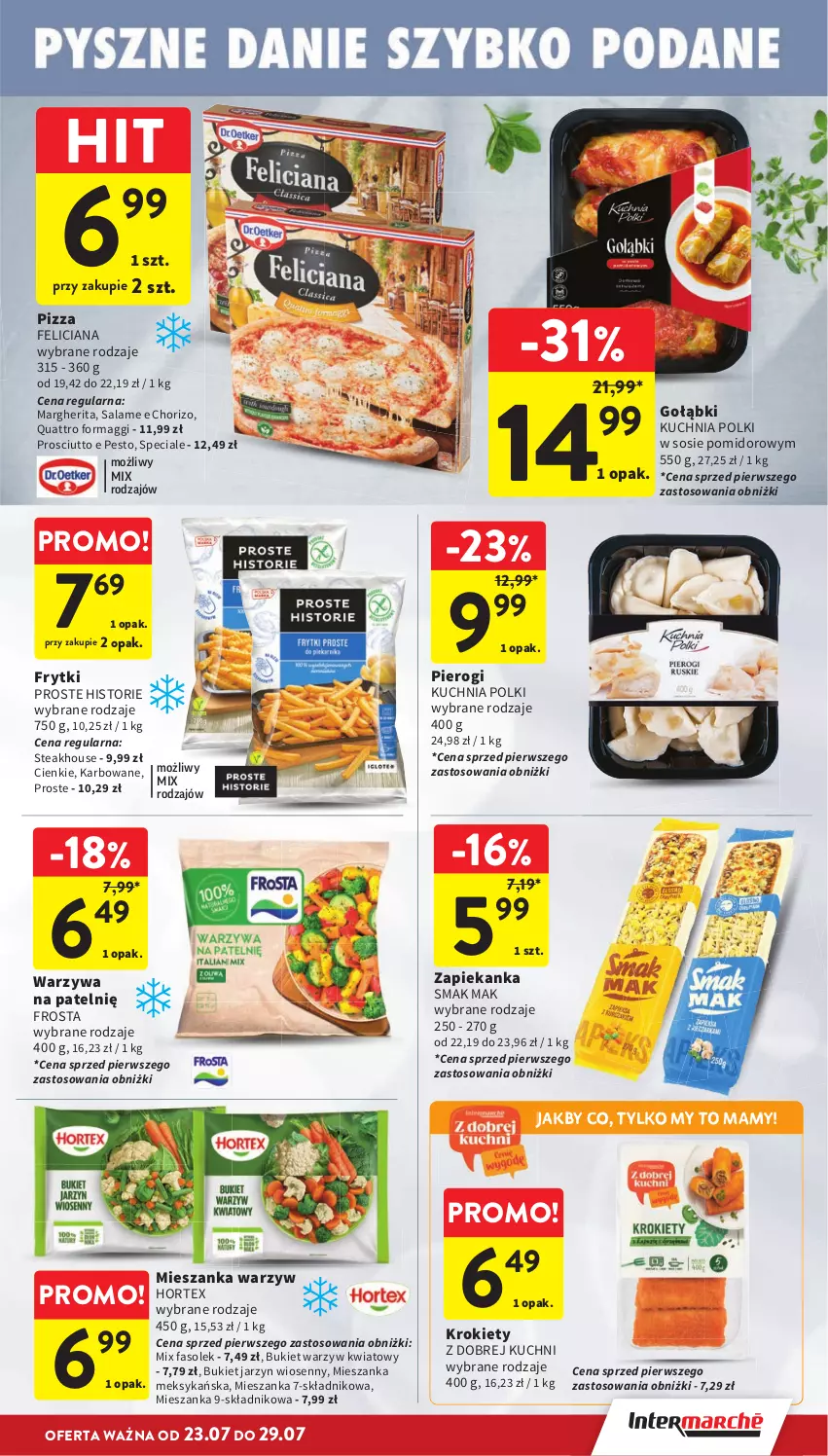 Gazetka promocyjna Intermarche - Gazetka promocyjna - ważna 23.07 do 29.07.2026 - strona 17 - produkty: Bukiet, Bukiet warzyw, Fa, Feliciana, Frosta, Frytki, Hortex, Krokiety, Kuchnia, Maggi, Mieszanka warzyw, Pesto, Pierogi, Pizza, Prosciutto, Sos, Warzywa, Zapiekanka