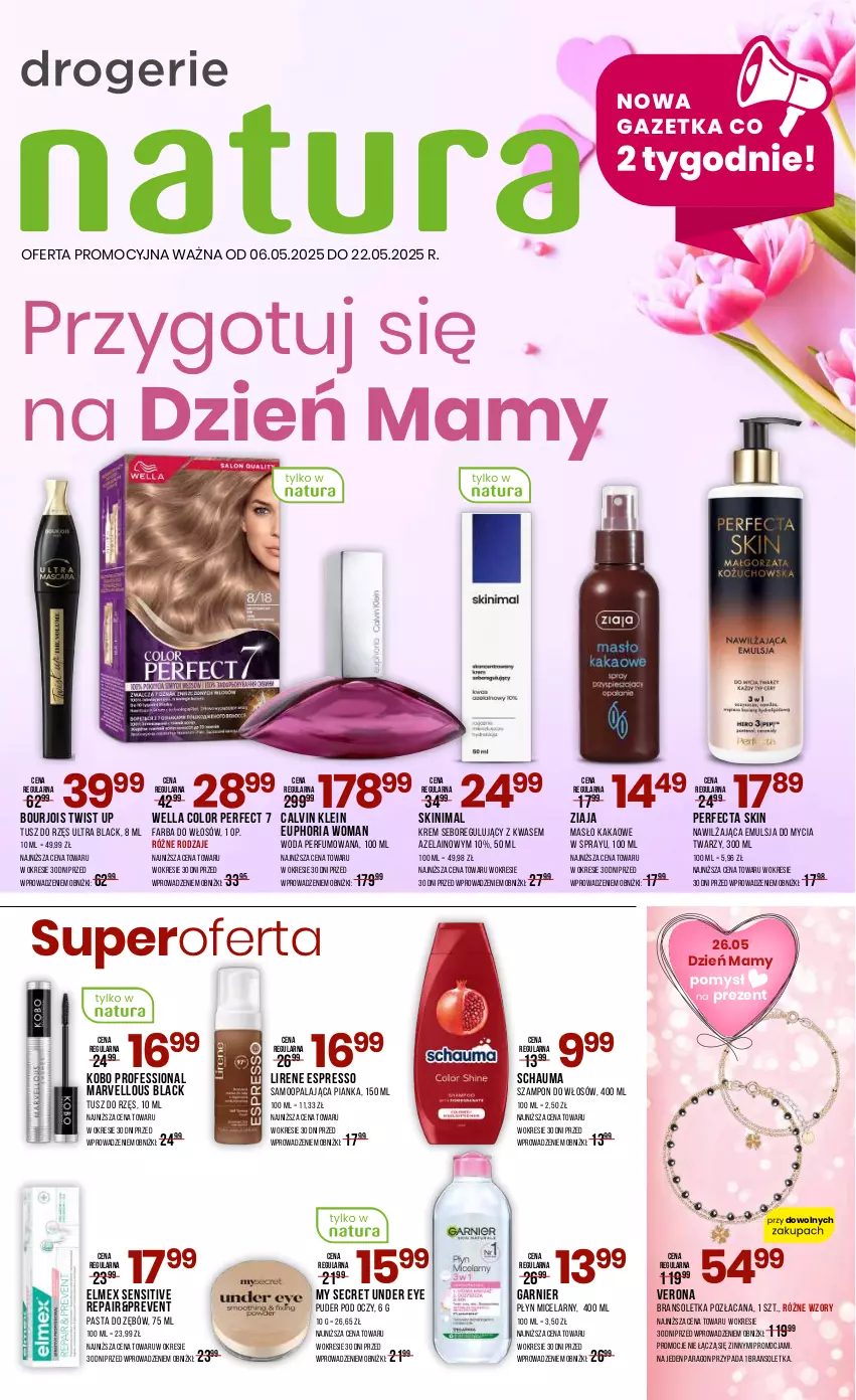 Gazetka promocyjna Drogerie Natura - Gazetka Drogerie Natura - ważna 06.05 do 22.05.2025 - strona 1 - produkty: Acana, Bourjois, Bransoletka, Calvin Klein, Elmex, Emulsja, Emulsja do mycia, Fa, Farba do włosów, Garnier, Kakao, KOBO, Lack, Lirene, Masło, Pasta do zębów, Perfecta, Perfum, Płyn micelarny, Puder, Schauma, Szampon, Tusz, Wella, Woda, Woda perfumowana, Ziaja