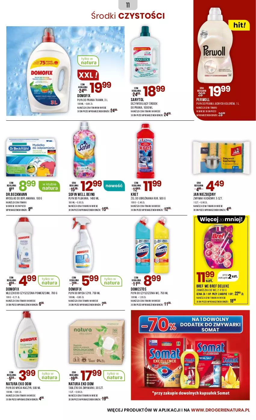 Gazetka promocyjna Drogerie Natura - Gazetka Drogerie Natura - ważna 06.05 do 22.05.2025 - strona 11 - produkty: Bref, Do mycia naczyń, Domestos, Jan Niezbędny, Kret, Mleczko, Perwoll, Płyn do czyszczenia wc, Płyn do mycia, Płyn do mycia naczyń, Płyn do płukania, Płyn do prania, Sanytol, Tablet, Tabletki do zmywarki, Zawieszka do wc, Zmywarki