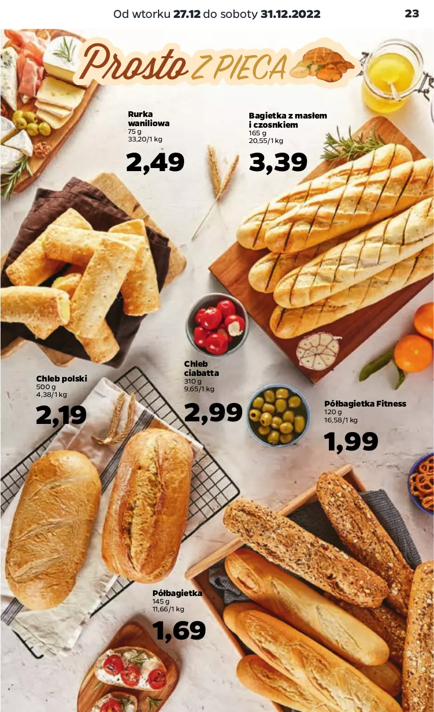 Gazetka promocyjna Netto - Artykuły spożywcze - ważna 27.12 do 31.12.2022 - strona 23 - produkty: Bagietka, Chleb, Ciabatta, Półbagietka