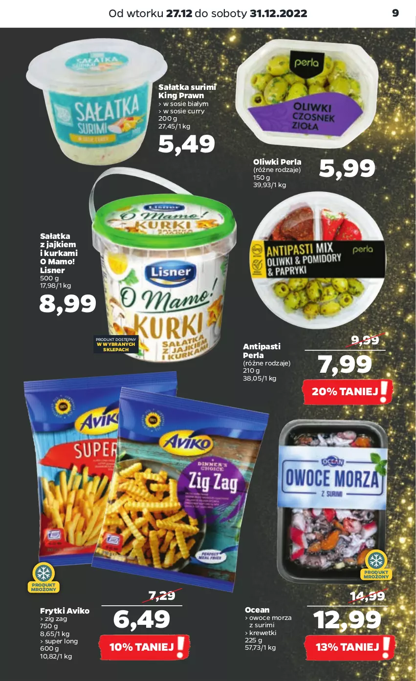 Gazetka promocyjna Netto - Artykuły spożywcze - ważna 27.12 do 31.12.2022 - strona 9 - produkty: Frytki, Krewetki, Lisner, Oliwki, Owoce, Owoce morza, Sałat, Sałatka, Sos, Surimi