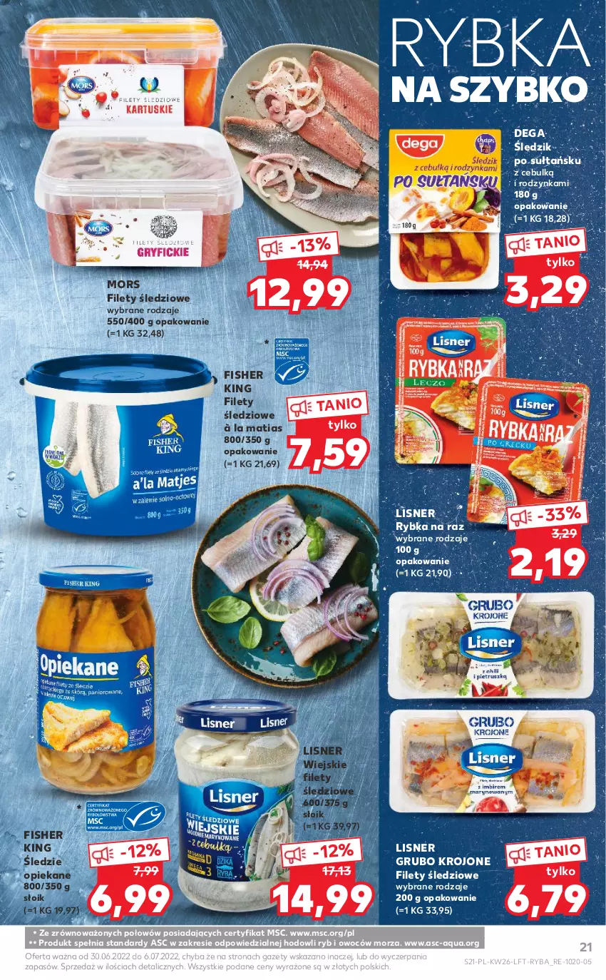 Gazetka promocyjna Kaufland - OFERTA TYGODNIA - ważna 30.06 do 06.07.2022 - strona 21 - produkty: Dega, Lisner, Ryba, Rybka na raz