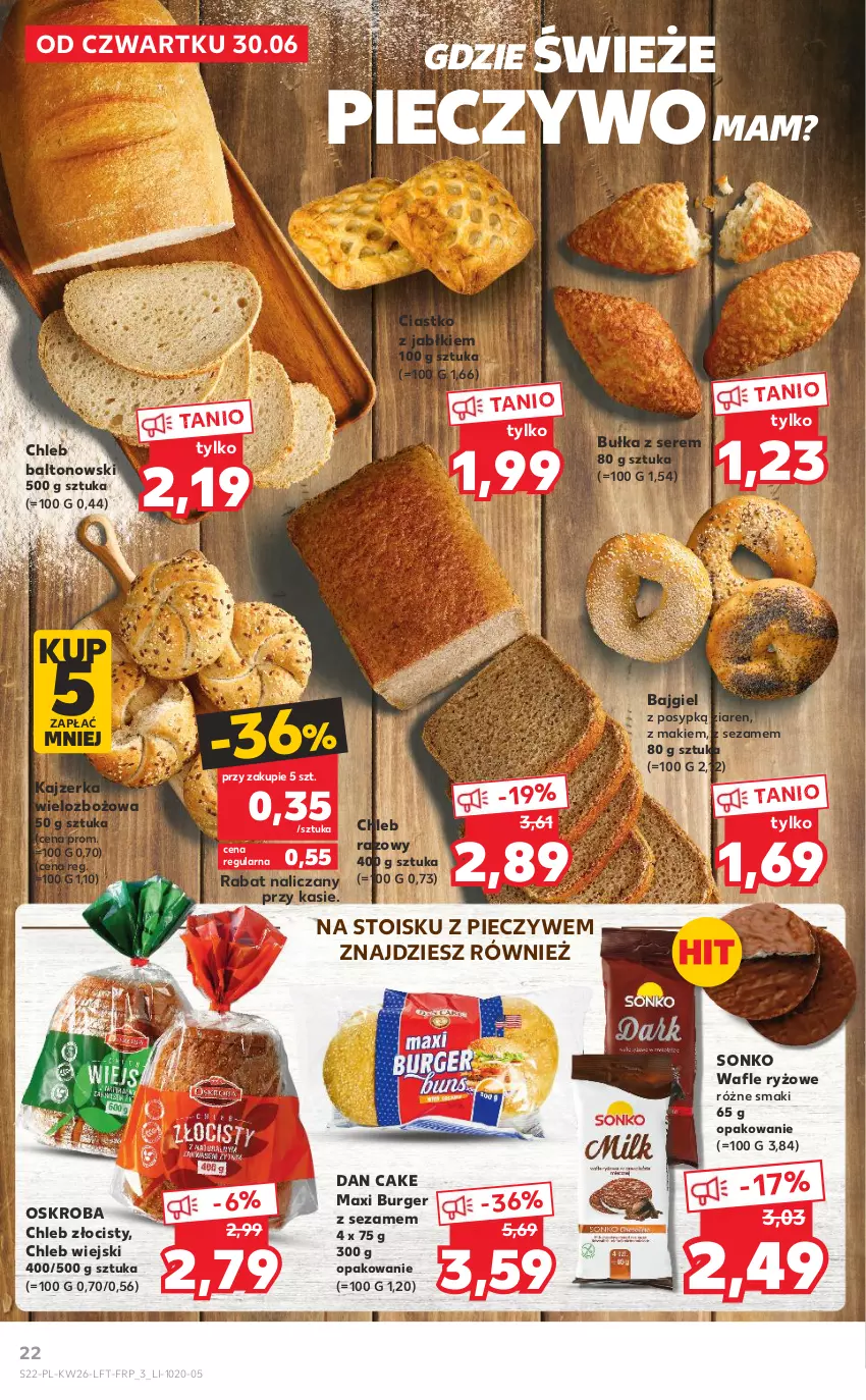 Gazetka promocyjna Kaufland - OFERTA TYGODNIA - ważna 30.06 do 06.07.2022 - strona 22 - produkty: Bułka, Burger, Chleb, Dan Cake, Kajzerka, Piec, Pieczywo, Ryż, Ser, Sezam, Sonko, Wafle