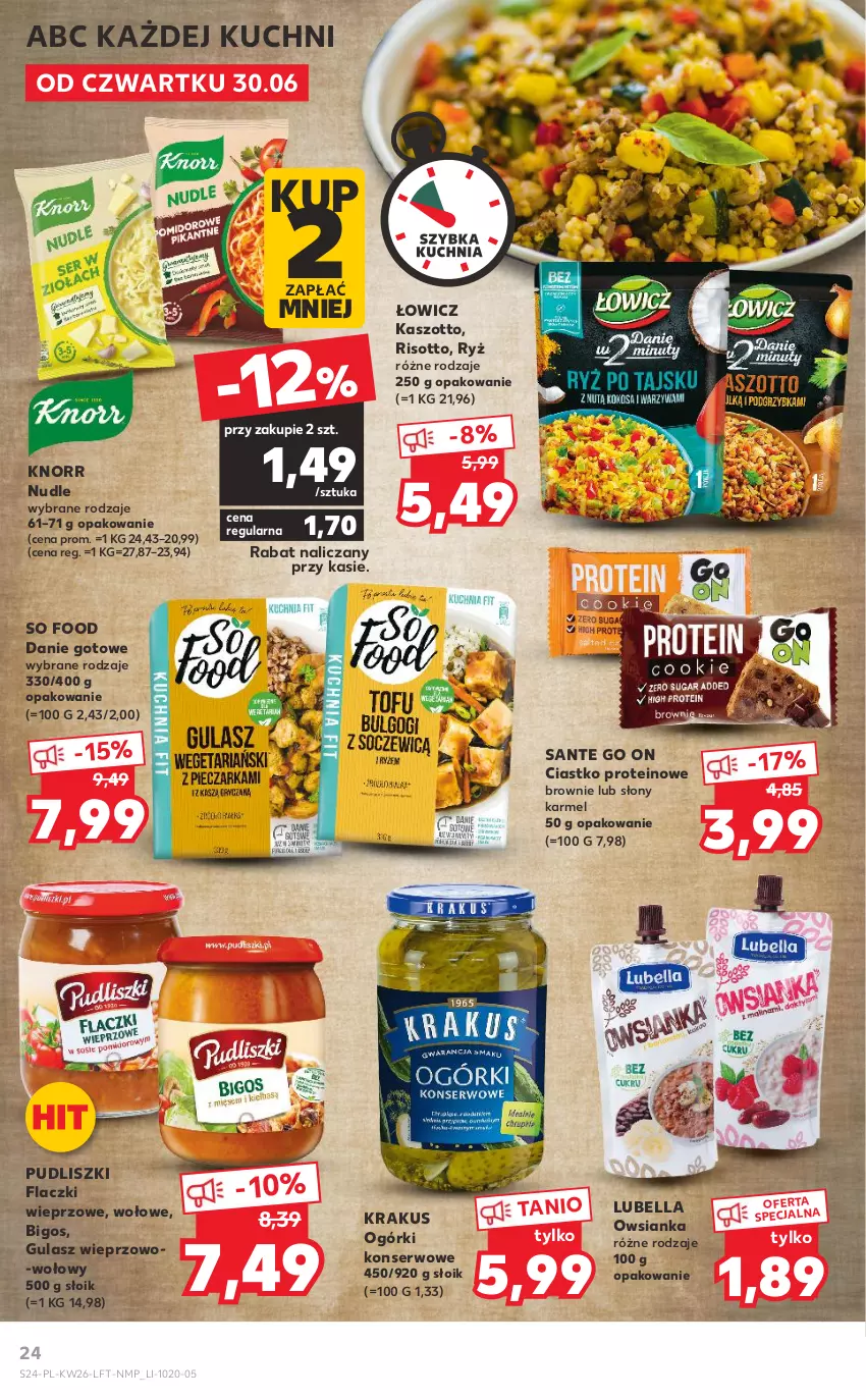 Gazetka promocyjna Kaufland - OFERTA TYGODNIA - ważna 30.06 do 06.07.2022 - strona 24 - produkty: Bell, Bella, Bigos, Brownie, Danie gotowe, Knorr, Krakus, Lubella, Ogórki konserwowe, Owsianka, Pudliszki, Ryż, Sante, Ser, So Food, Zott