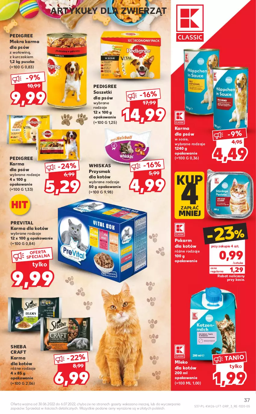 Gazetka promocyjna Kaufland - OFERTA TYGODNIA - ważna 30.06 do 06.07.2022 - strona 37 - produkty: Kurczak, Mleko, Mleko dla kotów, Mokra karma, Pedigree, Sheba, Sos, Whiskas