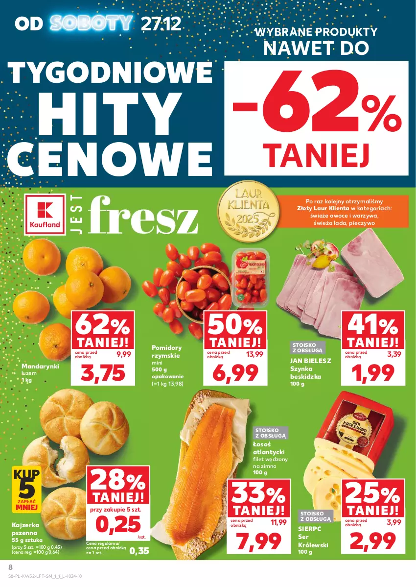 Gazetka promocyjna Kaufland - Gazetka tygodnia - ważna 27.12.2025 do 31.12.2026 - strona 8 - produkty: Kajzerka, Kajzerka pszenna, Królewski, Laur, Mandarynki, Olej, Owoce, Piec, Pieczywo, Pomidory, Ser, Szynka, Warzywa