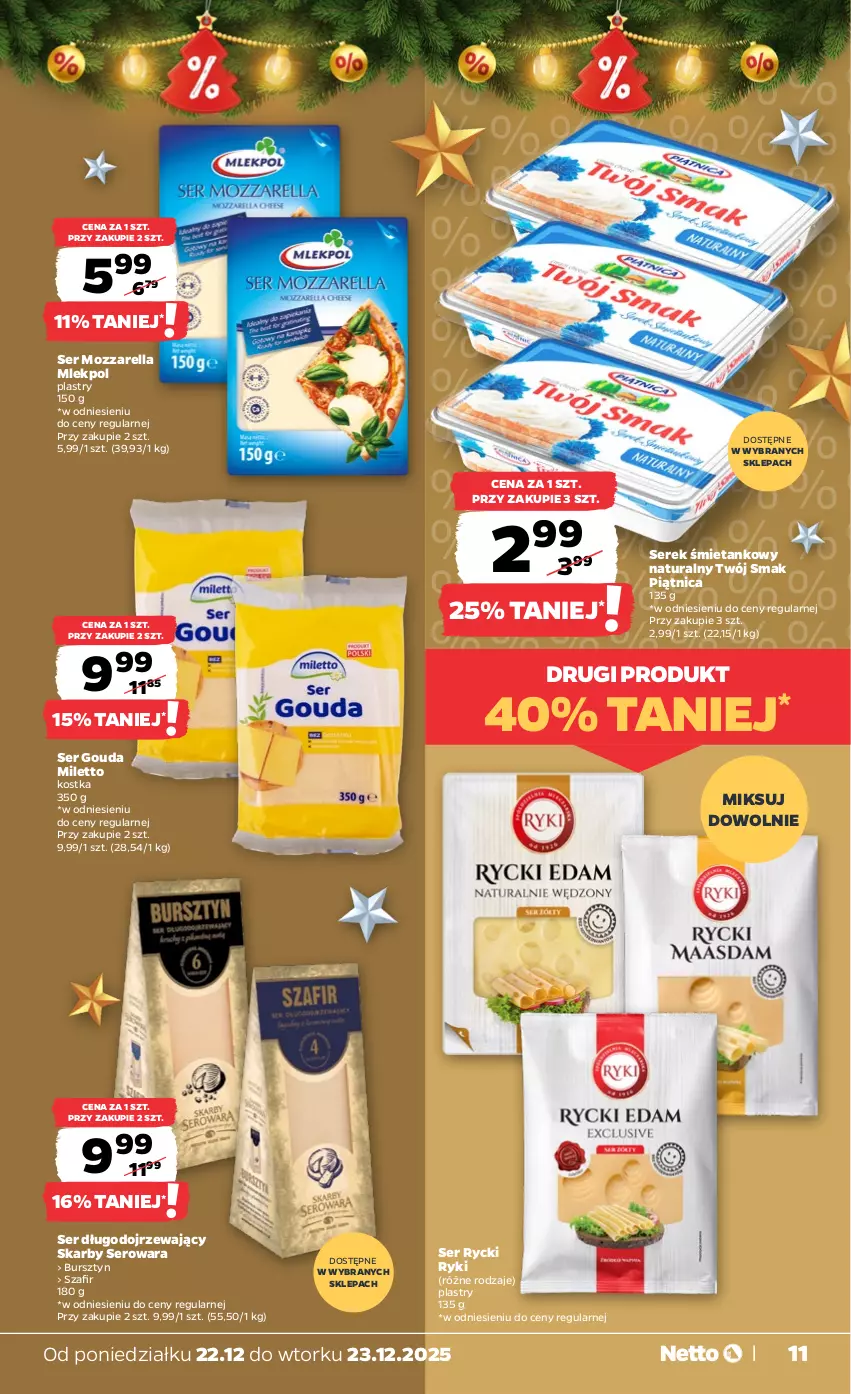 Gazetka promocyjna Netto - Od Poniedziałku - ważna 22.12 do 23.12.2025 - strona 11 - produkty: Bursztyn, Gouda, Mozzarella, Piątnica, Ser, Ser długodojrzewający, Serek, Twój Smak