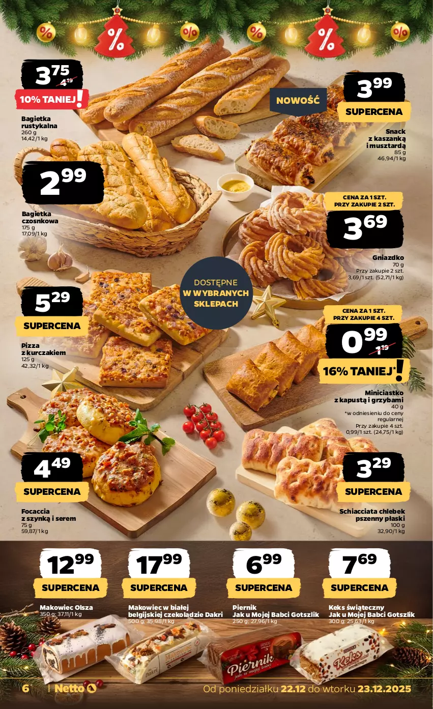 Gazetka promocyjna Netto - Od Poniedziałku - ważna 22.12 do 23.12.2025 - strona 6 - produkty: Bagietka, Bagietka czosnkowa, Chia, Chleb, Focaccia, Kapustą, Kasza, Kurczak, LG, Makowiec, Mus, Piernik, Pizza, Rust, Ser