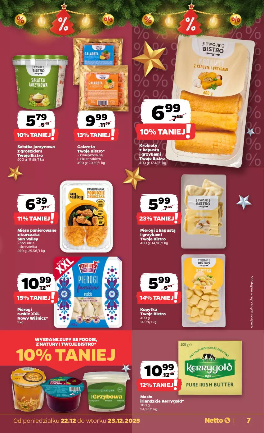 Gazetka promocyjna Netto - Od Poniedziałku - ważna 22.12 do 23.12.2025 - strona 7 - produkty: Gala, Kapustą, Kopytka, Krokiety, Kurczak, Masło, Mięso, Pierogi, Sałat, Sałatka