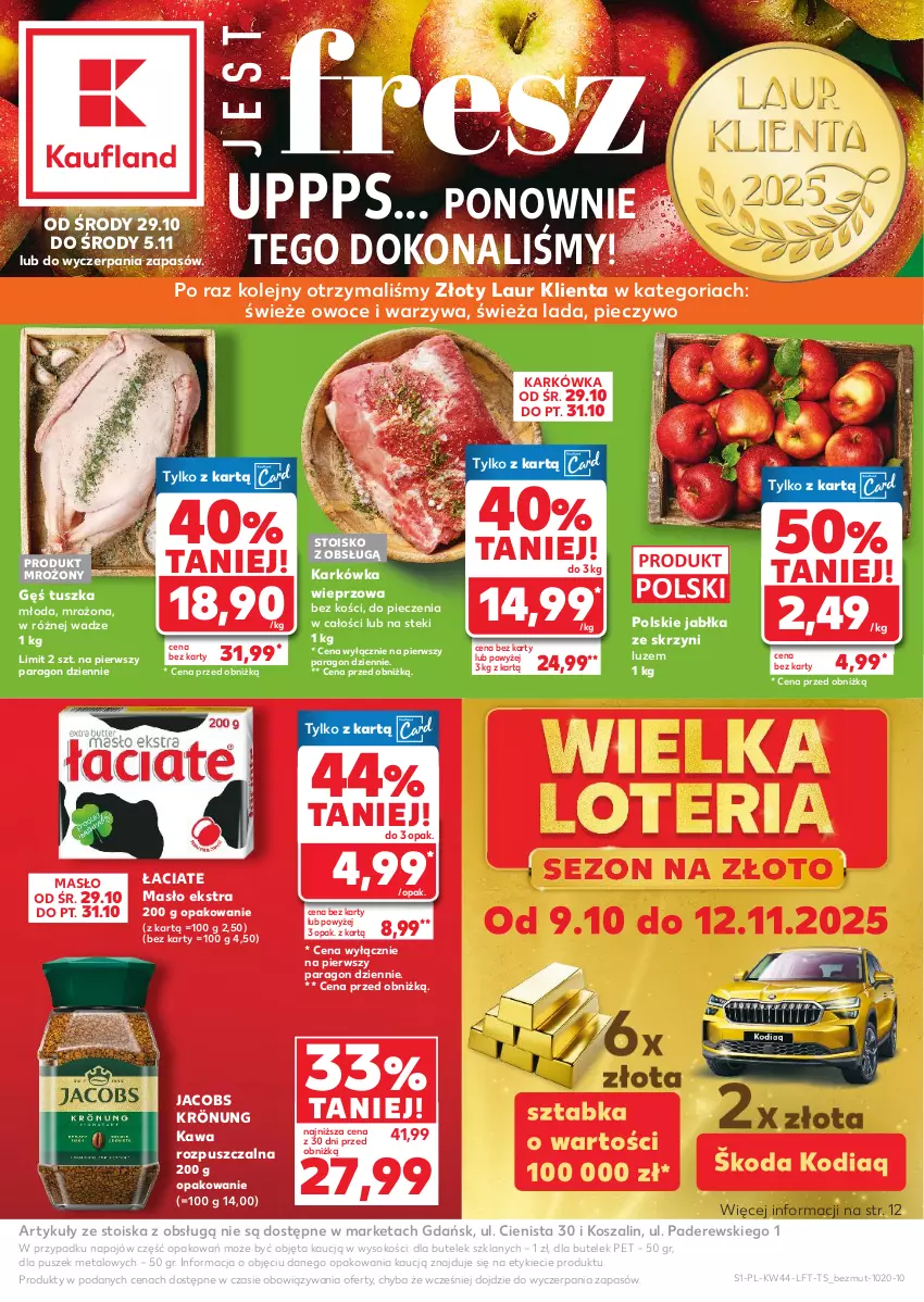Gazetka promocyjna Kaufland - Gazetka tygodnia - ważna 29.10 do 05.11.2025 - strona 1 - produkty: Jabłka, Jacobs, Jacobs Krönung, Karkówka wieprzowa, Kawa, Kawa rozpuszczalna, Kosz, Laur, Masło, Olej, Owoce, Piec, Pieczywo, Sok, Stek, Szal, Tusz, Warzywa