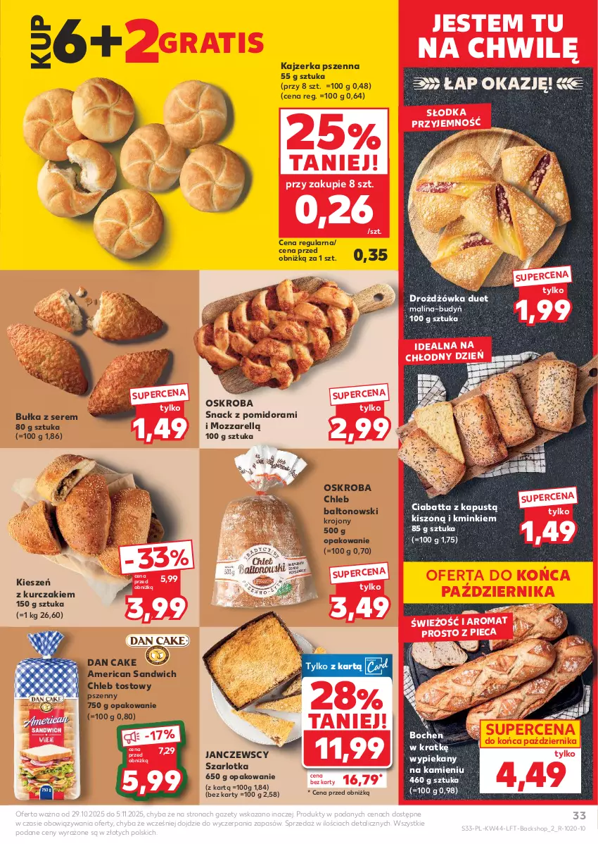 Gazetka promocyjna Kaufland - Gazetka tygodnia - ważna 29.10 do 05.11.2025 - strona 33 - produkty: Budyń, Bułka, Chleb, Chleb tostowy, Ciabatta, Dan Cake, Gra, Kajzerka, Kajzerka pszenna, Kapustą, Kurczak, Piec, Ser, Szarlotka
