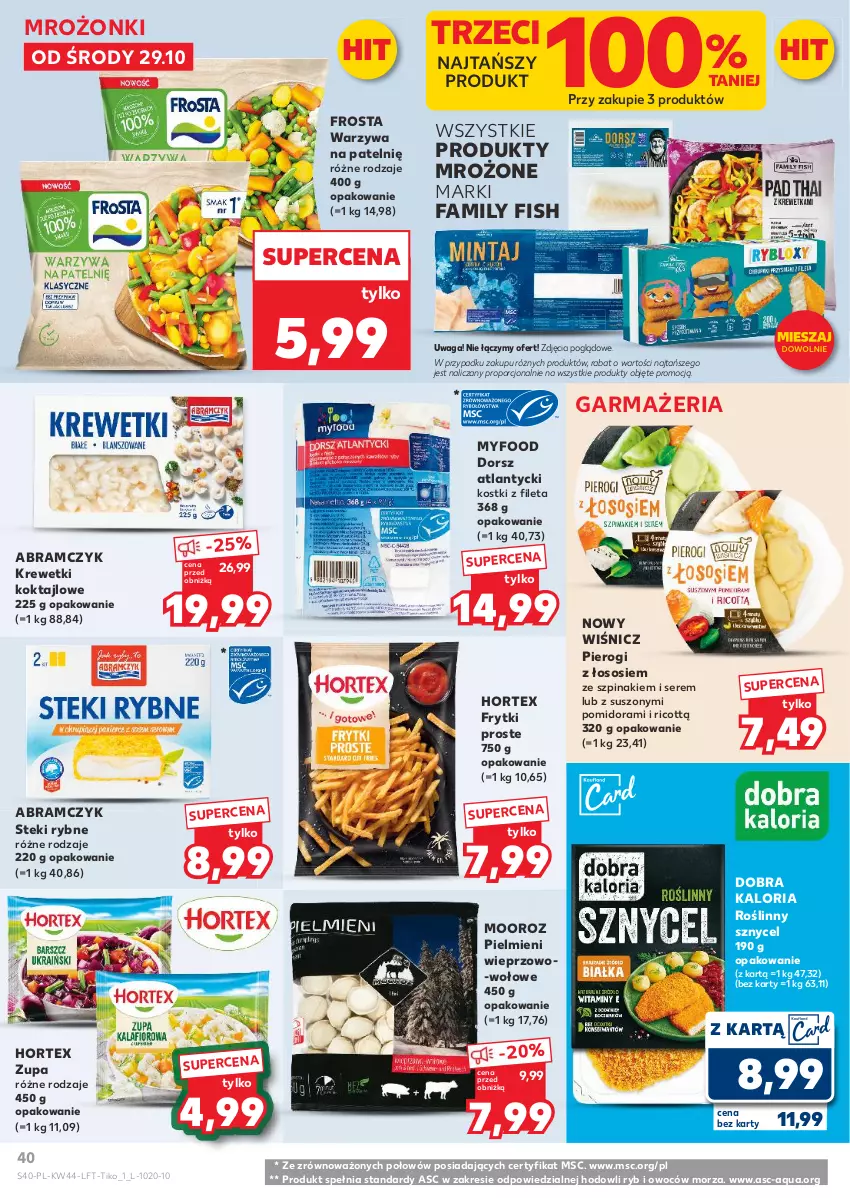 Gazetka promocyjna Kaufland - Gazetka tygodnia - ważna 29.10 do 05.11.2025 - strona 40 - produkty: Dorsz, Fa, Frosta, Frytki, Hortex, Krewetki, Pierogi, Por, Produkty mrożone, Ser, Sos, Stek, Szpinak, Waga, Warzywa, Zupa
