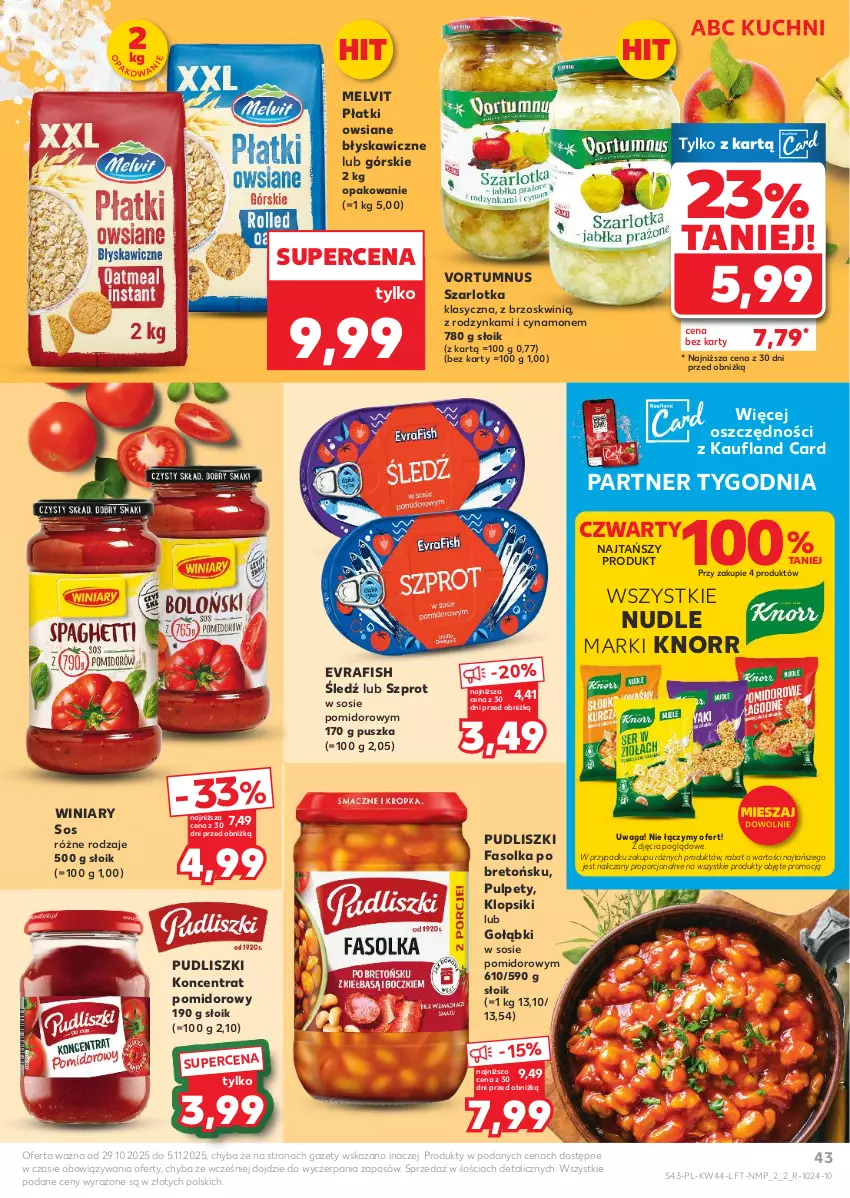 Gazetka promocyjna Kaufland - Gazetka tygodnia - ważna 29.10 do 05.11.2025 - strona 43 - produkty: Fa, HP, Klopsiki, Knorr, Koncentrat pomidorowy, Melvit, Płatki owsiane, Por, Pudliszki, Pulpety, Pur, Sos, Szarlotka, Szprot, Szprot w sosie, Waga, Winiary