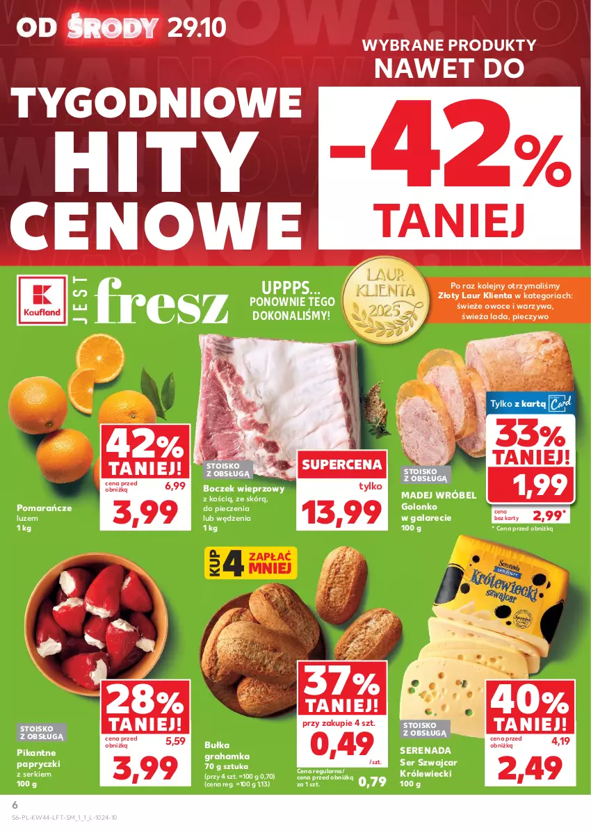 Gazetka promocyjna Kaufland - Gazetka tygodnia - ważna 29.10 do 05.11.2025 - strona 6 - produkty: Boczek, Boczek wieprzowy, Bułka, Bułka grahamka, Gala, Gra, Laur, Madej Wróbel, Olej, Owoce, Piec, Pieczywo, Pomarańcze, Ser, Warzywa
