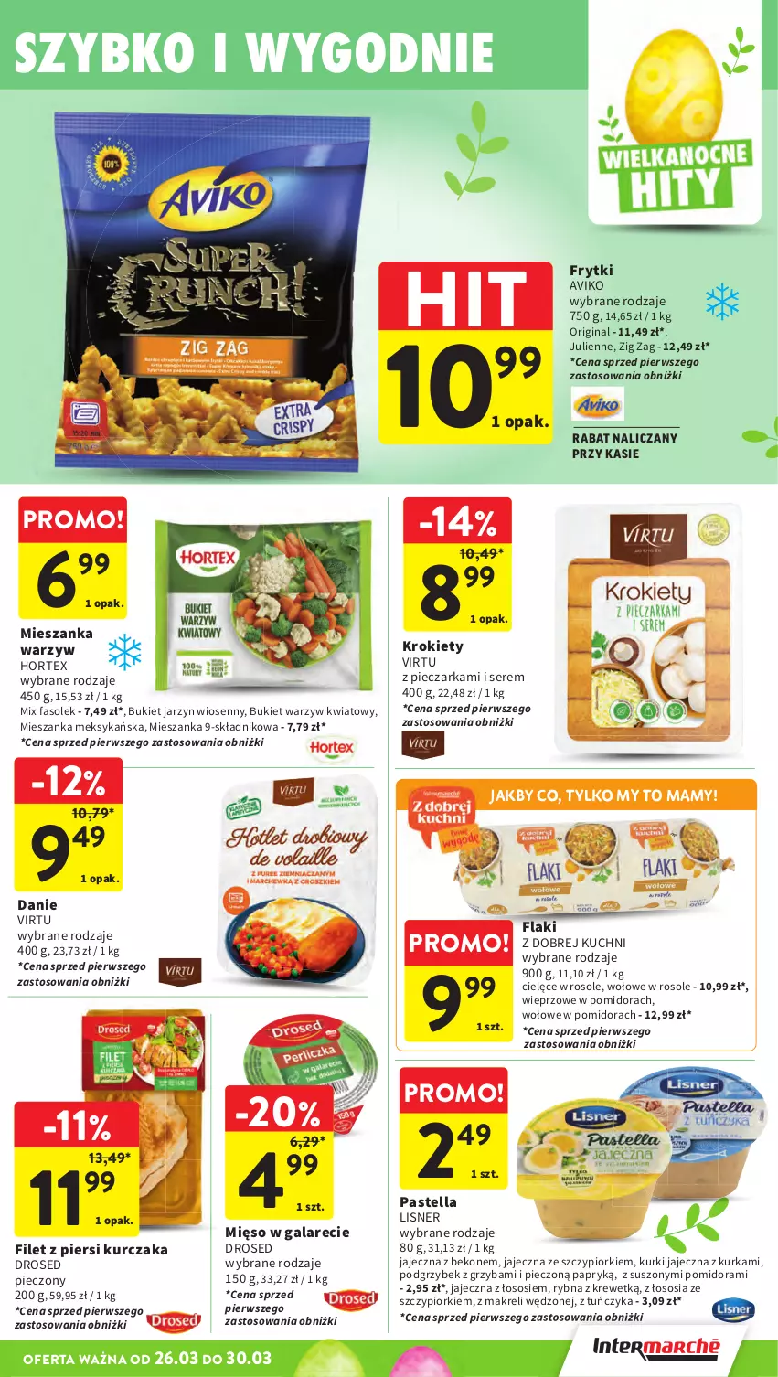Gazetka promocyjna Intermarche - Gazetka promocyjna - ważna 26.03 do 30.03.2026 - strona 27 - produkty: Beko, Bukiet, Bukiet warzyw, Fa, Filet z piersi kurczaka, Flaki, Frytki, Gala, Gin, Hortex, Krokiety, Kurczak, Lisner, Mięso, Mięso w galarecie, Mieszanka meksykańska, Mieszanka warzyw, Pastella, Piec, Pieczarka, Ser, Sos, Tuńczyk, Virtu