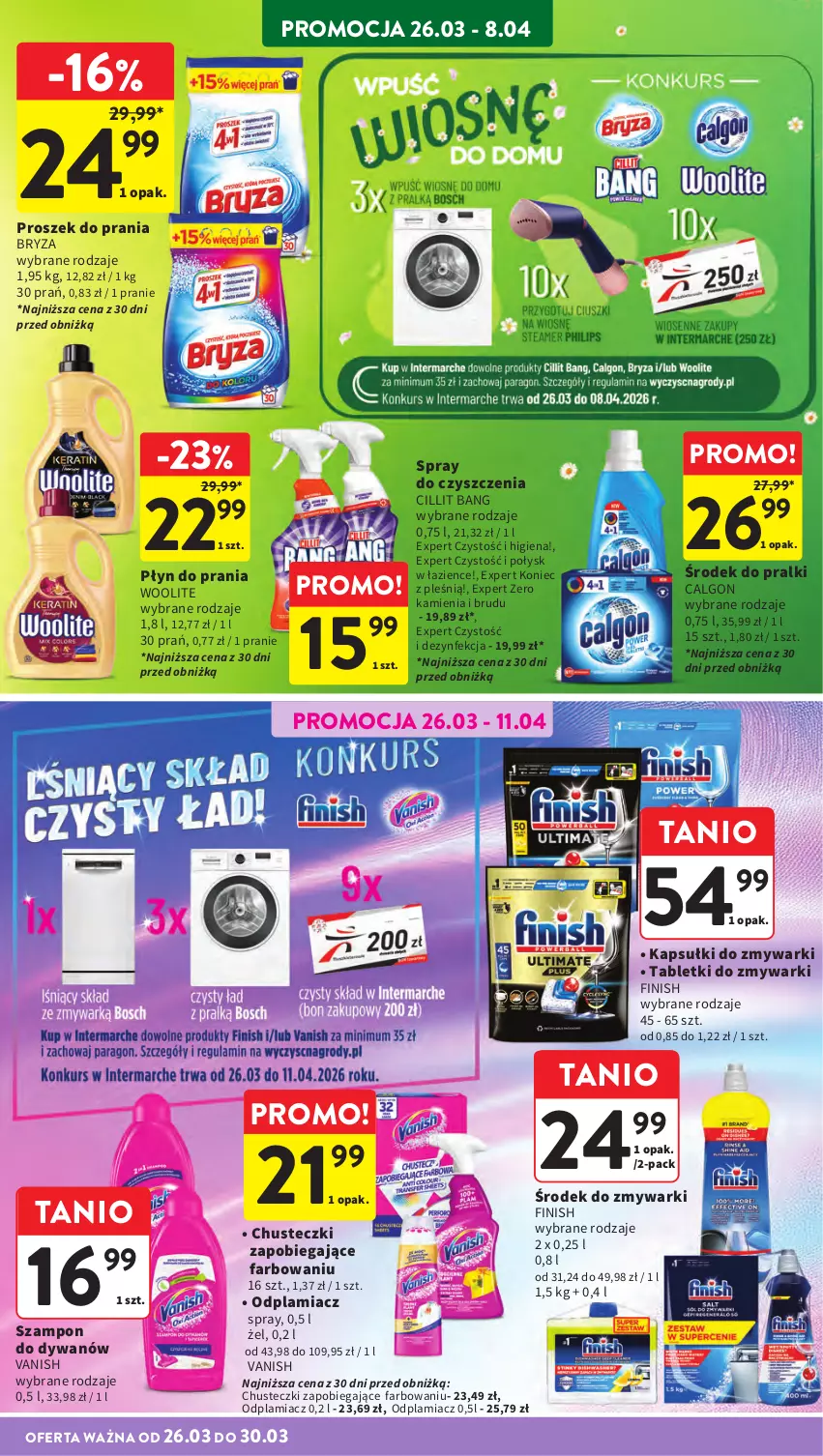 Gazetka promocyjna Intermarche - Gazetka promocyjna - ważna 26.03 do 30.03.2026 - strona 44 - produkty: Bryza, Calgon, Chusteczki, Cillit Bang, Dezynfekcja, Dywan, Fa, Finish, LG, Odplamiacz, Płyn do prania, Pralki, Proszek do prania, Spray do czyszczenia, Szampon, Tablet, Tabletki do zmywarki, Vanish, Woolite, Zmywarki