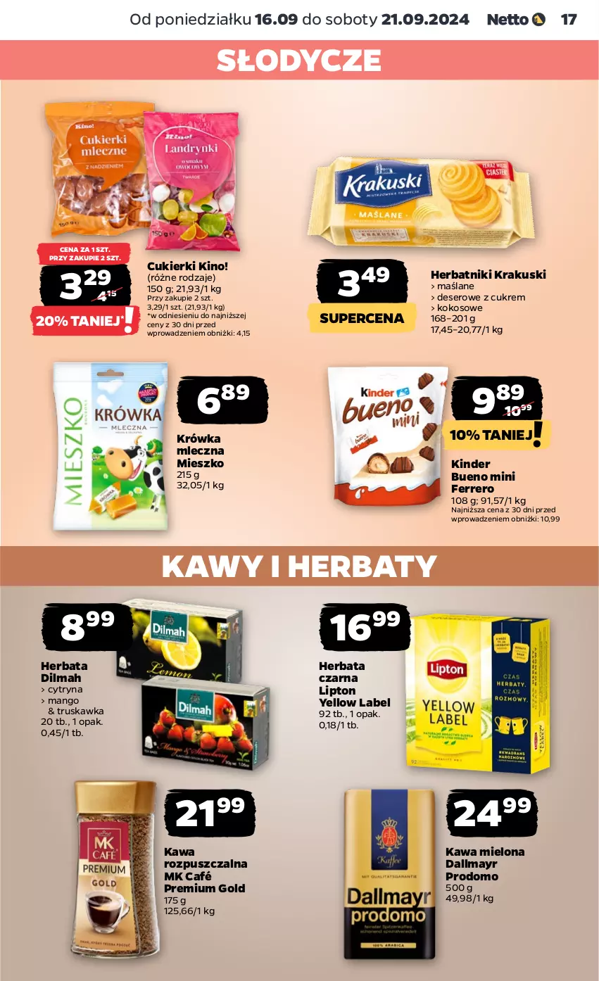 Gazetka promocyjna Netto - Netto Gazetka Food 38/24A - ważna 16.09 do 21.09.2024 - strona 17 - produkty: Cukier, Cukierki, Dallmayr, Deser, Dilmah, Ferrero, Herbata, Herbata czarna, Herbatniki, Kawa, Kawa mielona, Kawa rozpuszczalna, Kinder, Kinder Bueno, Kokos, Krakus, Krakuski, Lipton, Mango, Ser