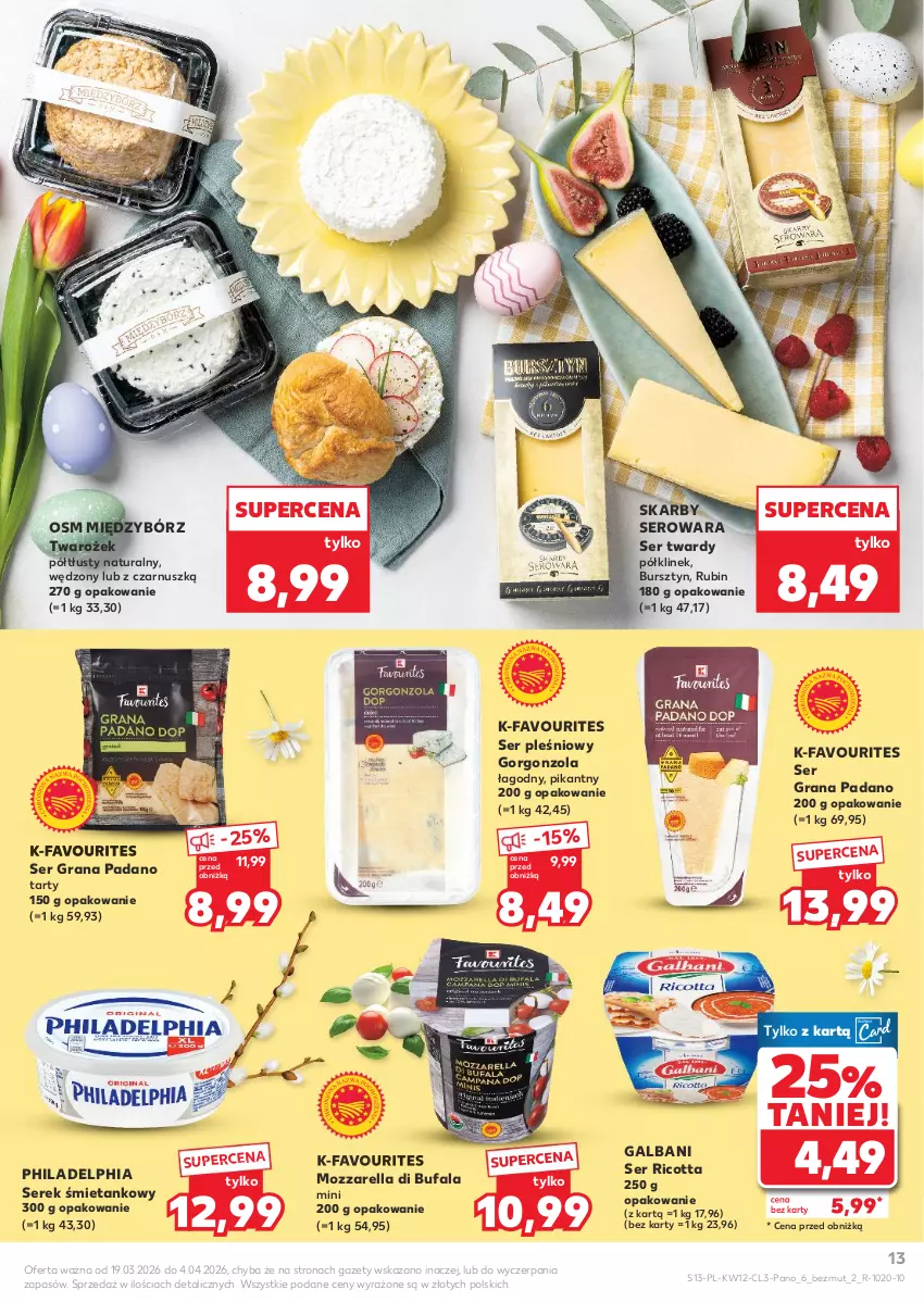 Gazetka promocyjna Kaufland - Kaufland - ważna 19.03 do 04.04.2026 - strona 13 - produkty: Bursztyn, Fa, Galbani, Gorgonzola, Gra, Mozzarella, Philadelphia, Ricotta, Rubin, Ser, Ser pleśniowy, Serek