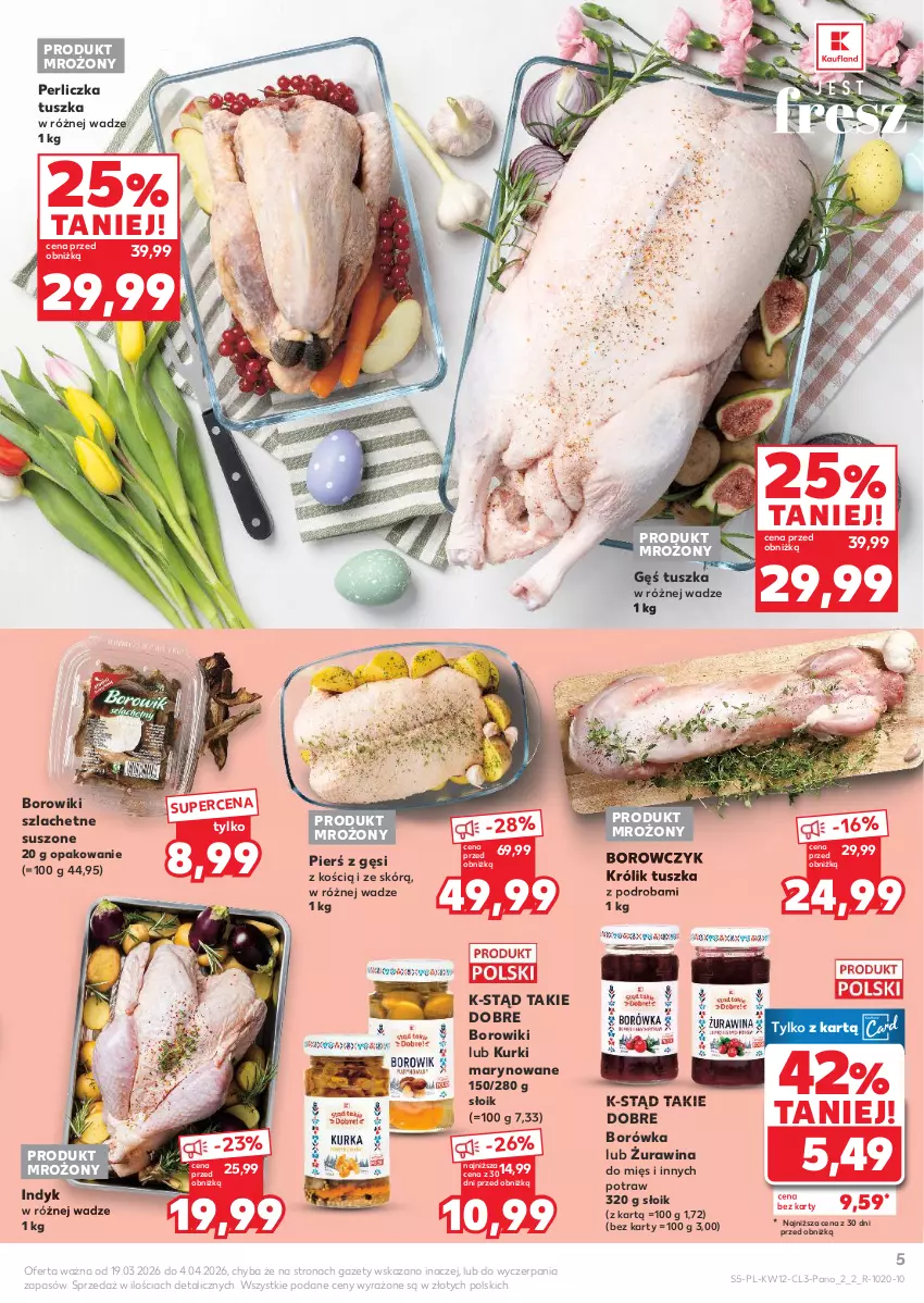 Gazetka promocyjna Kaufland - Kaufland - ważna 19.03 do 04.04.2026 - strona 5 - produkty: Borowiki, Borowiki szlachetne, Borówka, Królik, Perliczka, Tusz