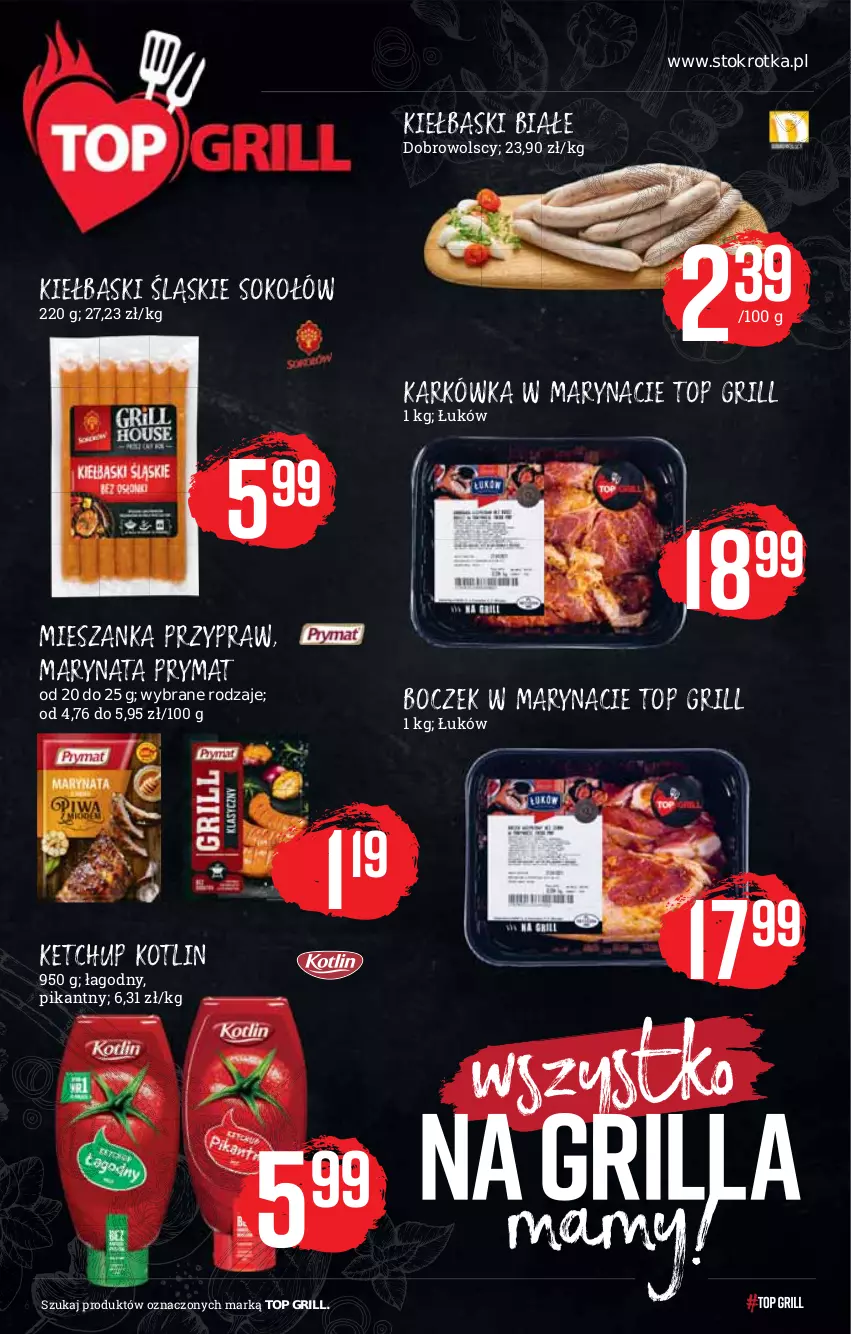 Gazetka promocyjna Stokrotka - Supermarket - ważna 08.07 do 14.07.2021 - strona 6 - produkty: Boczek, Grill, Ketchup, Kiełbaski białe, Kiełbaski śląskie, Kotlin, Prymat, Sok, Sokołów, Top