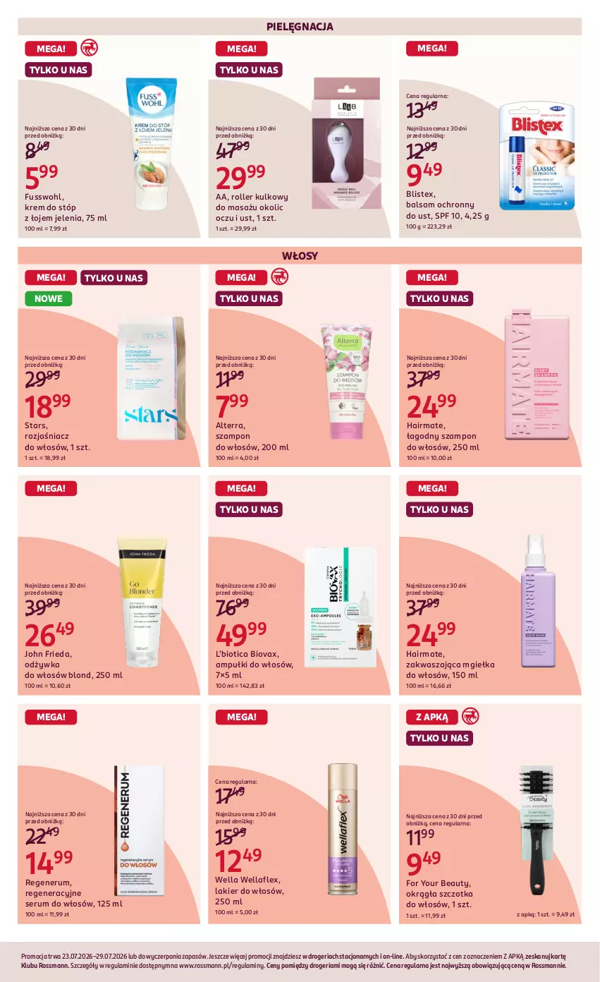 Gazetka promocyjna Rossmann - Gazetka promocyjna Rossmanna - ważna 23.07 do 28.07.2026 - strona 7 - produkty: Alterra, Biovax, For Your Beauty, John frieda, Krem do stóp, Lakier, Lakier do włosów, Odżywka, Roller, Rum, Ser, Serum, Serum do włosów, Szampon, Szczotka, Szczotka do włosów, Wella, Wellaflex
