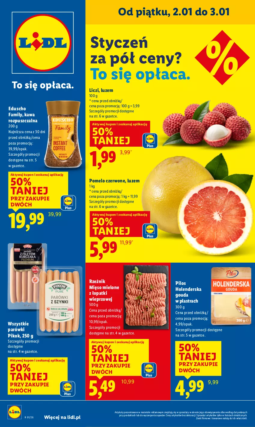 Gazetka promocyjna Lidl - GAZETKA - ważna 02.01 do 03.01.2026 - strona 1 - produkty: Fa, Gouda, Kawa, Kawa rozpuszczalna, Liczi, Mięso, Mięso mielone, Mięso mielone z łopatki wieprzowej, Parówki, PIKOK, Pilos, Pomelo