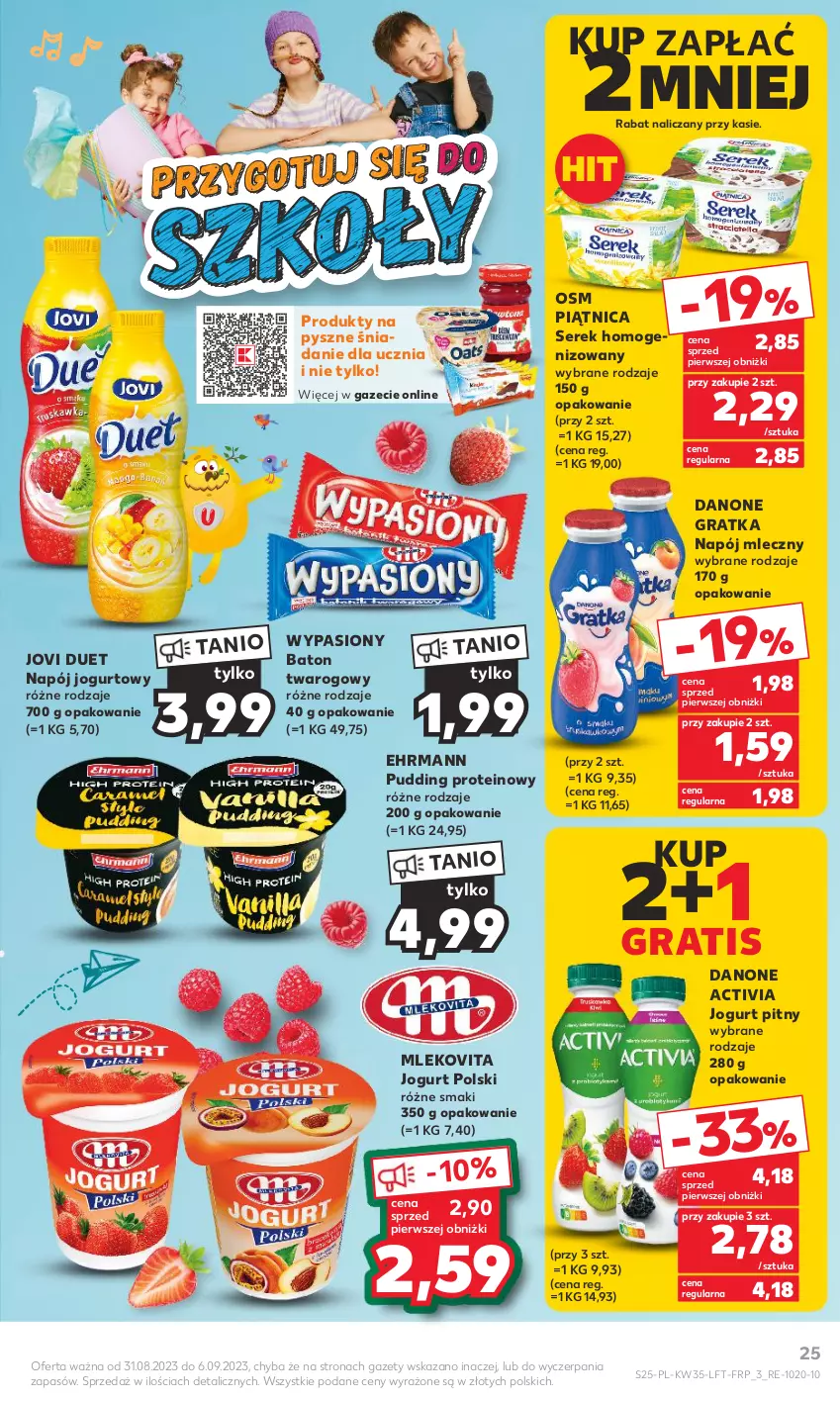 Gazetka promocyjna Kaufland - Gazetka tygodnia - ważna 31.08 do 06.09.2023 - strona 25 - produkty: Activia, Baton, Danone, Gra, Jogurt, Jogurt pitny, Mleko, Mlekovita, Napój, Napój jogurtowy, Napój mleczny, Piątnica, Pudding, Ser, Serek, Serek homogenizowany