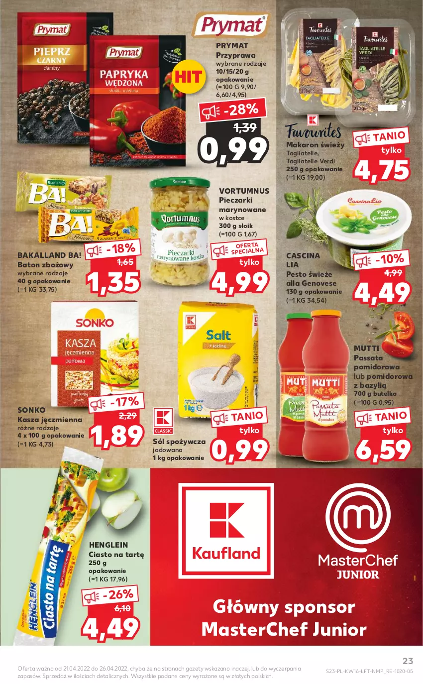 Gazetka promocyjna Kaufland - OFERTA TYGODNIA - ważna 21.04 do 26.04.2022 - strona 23 - produkty: Ba!, Bakalland, Baton, Bazyl, Kasza, Kasza jęczmienna, Makaron, Pesto, Piec, Prymat, Sól, Sonko, Tagliatelle