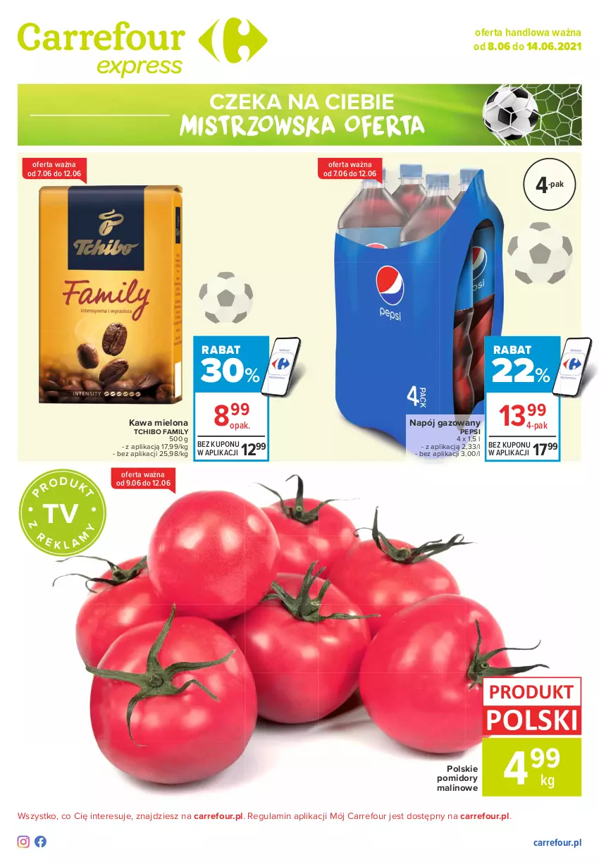 Gazetka promocyjna Carrefour - Gazetka Express - ważna 07.06 do 14.06.2021 - strona 1 - produkty: Fa, Kawa, Kawa mielona, Napój, Napój gazowany, Pepsi, Pomidory, Tchibo, Tchibo Family