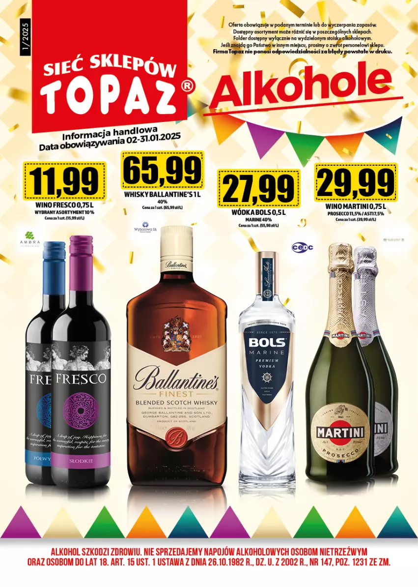 Gazetka promocyjna Topaz - Gazetka - ważna 02.01 do 31.01.2025 - strona 2 - produkty: Ballantine's, Bols, Fresco, Martini, Prosecco, Top, Whisky, Wino, Wódka