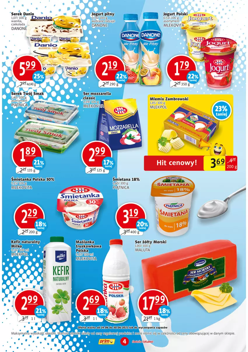 Gazetka promocyjna Prim Market - Gazetka - ważna 24.06 do 30.06.2021 - strona 4 - produkty: Czekolada, Danio, Danone, Fa, Jogurt, Jogurt pitny, Kefir, LG, Maślanka, Mleko, Mlekovita, Mozzarella, Piątnica, Ser, Serek, Twój Smak