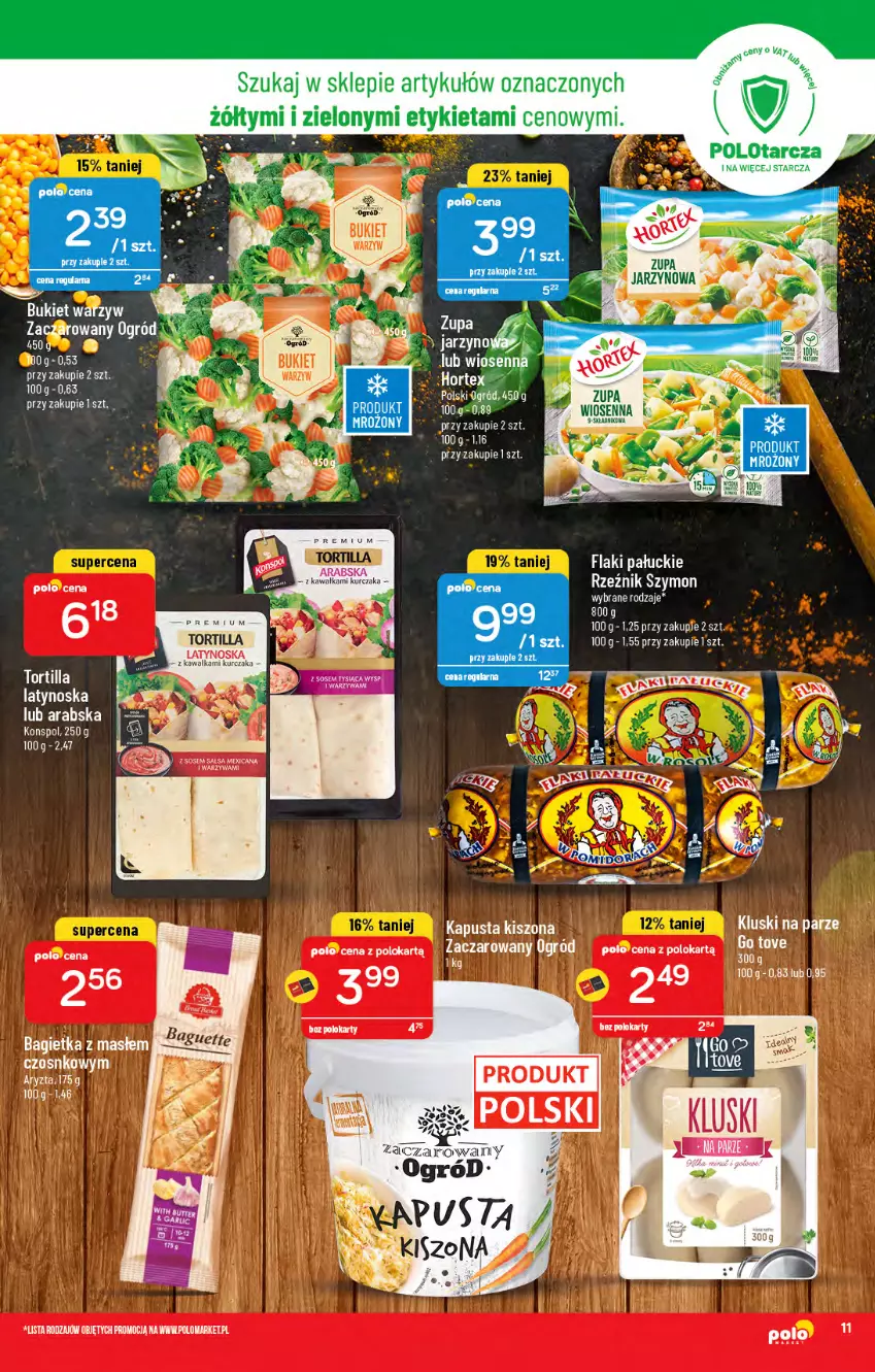 Gazetka promocyjna PoloMarket - Gazetka pomocyjna - ważna 16.02 do 22.02.2022 - strona 11 - produkty: Bagietka, Bukiet, Flaki, Kluski na parze, Olej, Tortilla