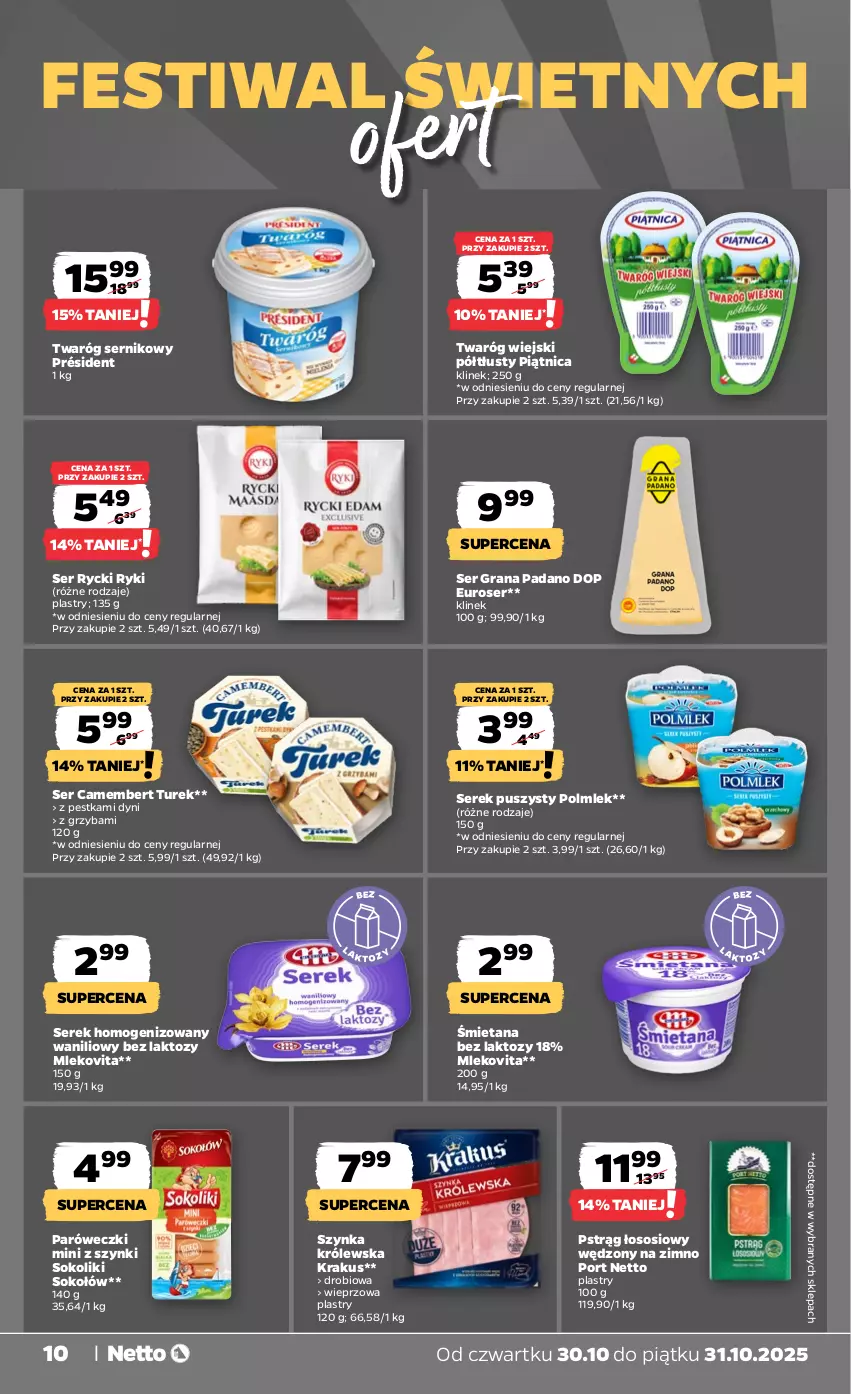 Gazetka promocyjna Netto - Od Czwartku - ważna 30.10 do 31.10.2025 - strona 10 - produkty: Camembert, Gra, Krakus, Mleko, Mlekovita, Piątnica, POLMLEK, Por, Président, Pstrąg, Pstrąg łososiowy, Ser, Serek, Serek homogenizowany, Serek puszysty, Sok, Sokołów, Sos, Szynka, Szynka Królewska, Twaróg