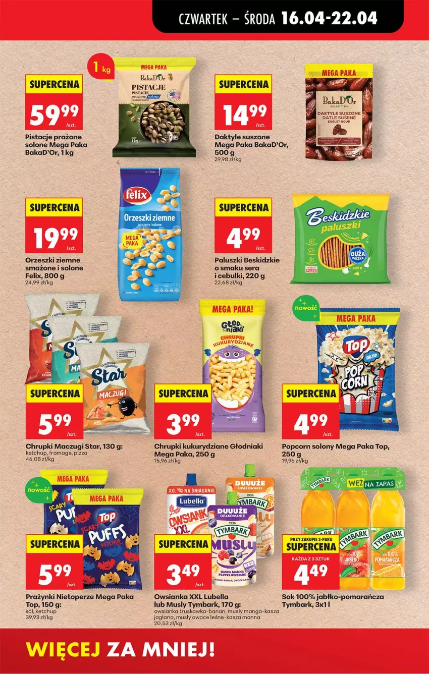Gazetka promocyjna Biedronka - Od Czwartku - ważna 16.04 do 22.04.2026 - strona 59 - produkty: Bell, Bella, Beskidzki, Chrupki, Daktyle, Felix, Kasza, Ketchup, LANA, Lubella, Mango, Mus, Orzeszki, Orzeszki ziemne, Owoce, Owsianka, Pistacje, Pizza, Popcorn, Ser, Sok, Sól, Top, Tymbark