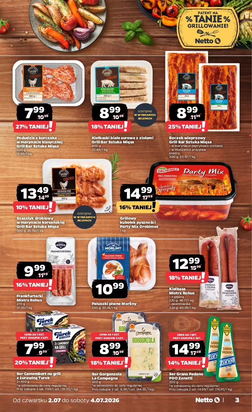 Gazetka promocyjna Netto - Od Czwartku - ważna 02.07 do 04.07.2026 - strona 3 - produkty: Boczek, Boczek wieprzowy, Camembert, Drobimex, Frankfurterki, Gorgonzola, Gra, Grill, Kiełbasa, Kiełbaski białe, Kurczak, Morliny, Podudzie z kurczaka, Ser