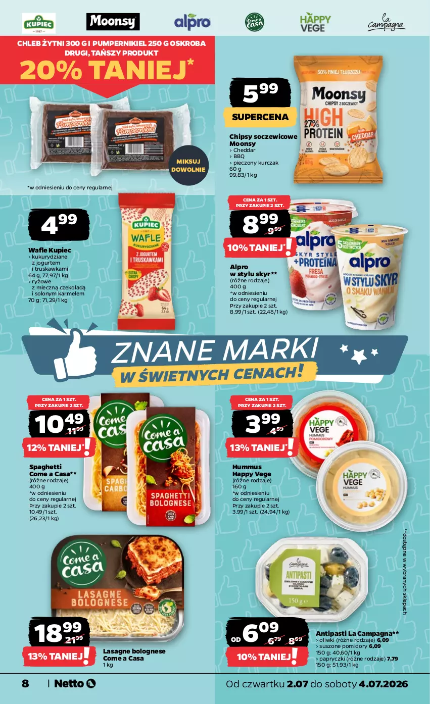 Gazetka promocyjna Netto - Od Czwartku - ważna 02.07 do 04.07.2026 - strona 8 - produkty: Alpro, Cheddar, Chipsy, Chleb, Hummus, Jogurt, Kupiec, Kurczak, Lasagne, Lasagne bolognese, Mus, Oliwki, Piec, Pomidory, Ryż, Spaghetti, Suszone pomidory, Wafle