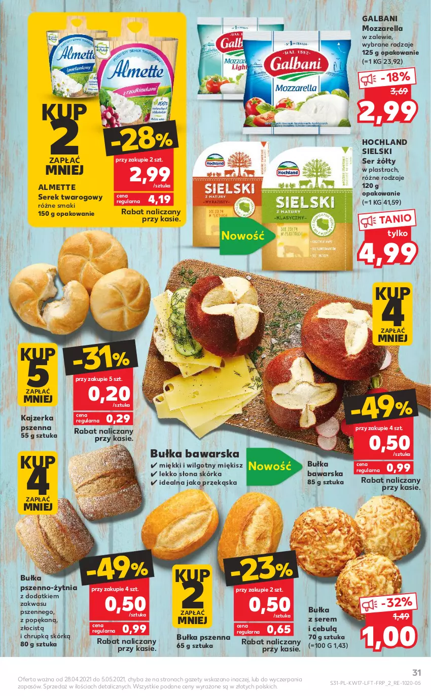 Gazetka promocyjna Kaufland - OFERTA TYGODNIA - ważna 28.04 do 05.05.2021 - strona 31 - produkty: Almette, Bułka, Galbani, Hochland, Kajzerka, Kajzerka pszenna, LG, Mozzarella, Ser, Serek, Serek twarogowy