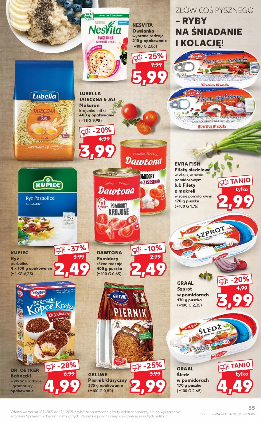 Gazetka promocyjna Kaufland - OFERTA TYGODNIA - ważna 10.11 do 17.11.2021 - strona 35 - produkty: Babeczki, Bell, Bella, Dawtona, Dr. Oetker, Evra Fish, Gra, Graal, Kupiec, Lubella, Makaron, Olej, Owsianka, Piec, Piernik, Pomidory, Rama, Ryż, Sos, Szprot