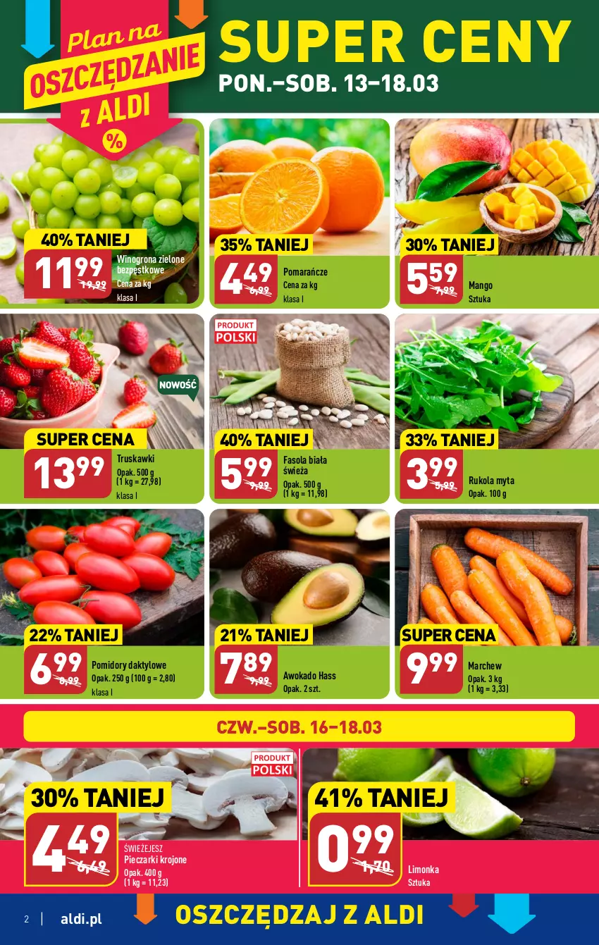 Gazetka promocyjna Aldi - Pełen katalog - ważna 13.03 do 18.03.2023 - strona 2 - produkty: Fa, Fasola, Limonka, Mango, Piec, Pieczarki krojone, Pomarańcze, Pomidory, Rukola, Truskawki, Wino, Winogrona