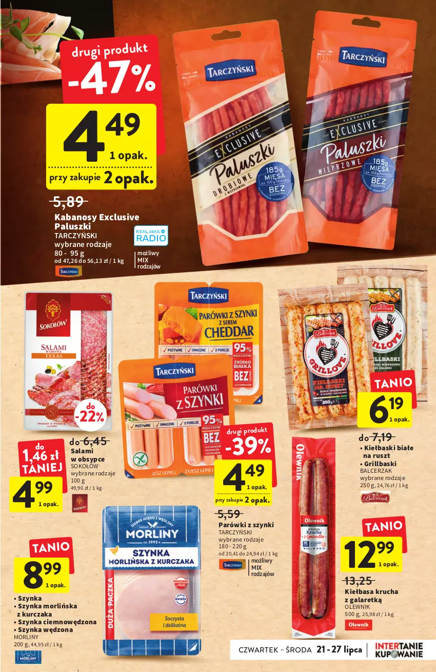 Gazetka promocyjna Intermarche - ważna 21.07 do 27.07.2022 - strona 15 - produkty: Gala, Grill, Kabanos, Kiełbasa, Kiełbasa krucha, Kiełbaski białe, Kurczak, Morliny, Olewnik, Parówki, Parówki z szynki, Salami, Sok, Sokołów, Szynka, Tarczyński