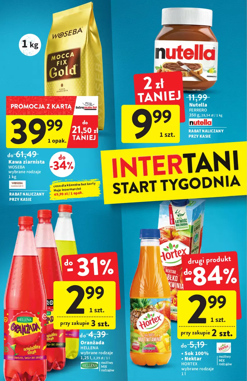 Gazetka promocyjna Intermarche - ważna 21.07 do 27.07.2022 - strona 36 - produkty: Ferrero, Hellena, Hortex, Kawa, Kawa ziarnista, Nektar, Nutella, Oranżada, Sok, Woseba