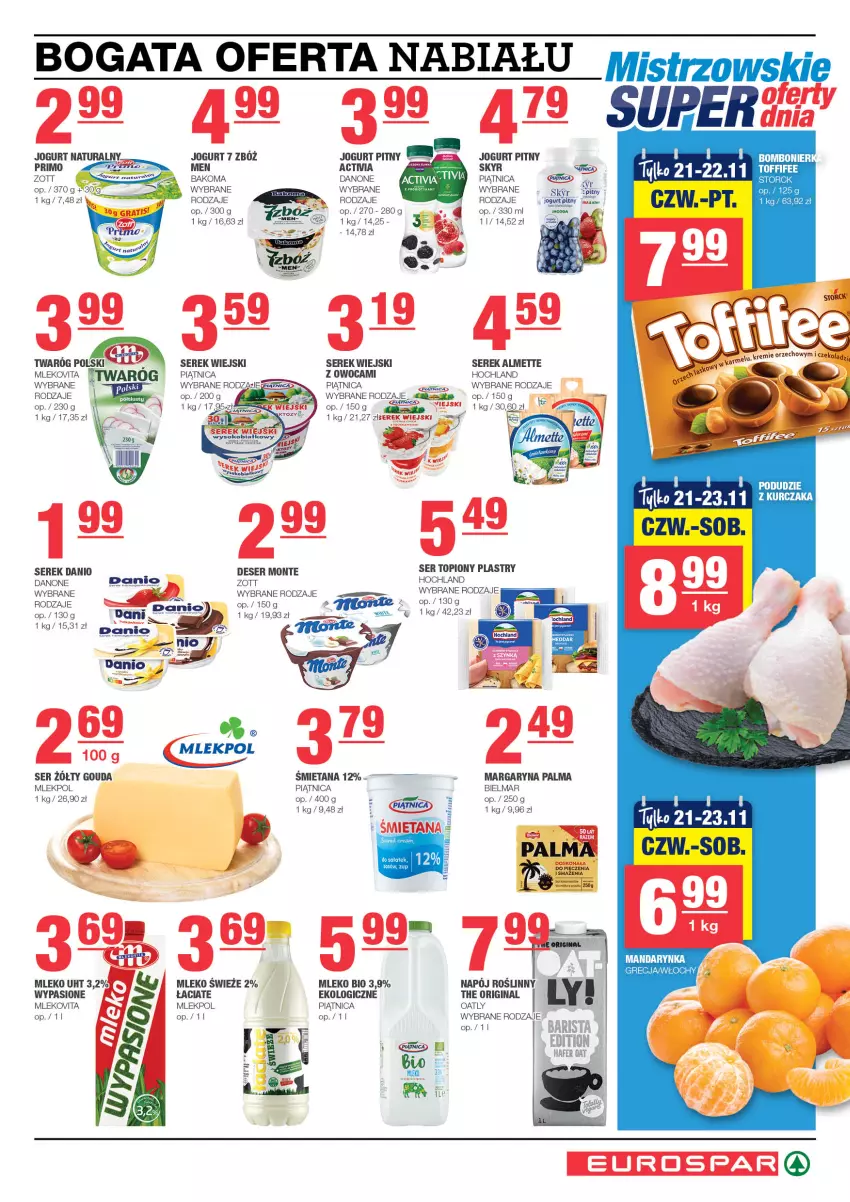 Gazetka promocyjna Spar - EuroSpar - ważna 17.11 do 27.11.2024 - strona 3 - produkty: Almette, Bakoma, Danio, Danone, Deser, Gin, Gouda, Hochland, Jogurt, Jogurt naturalny, Jogurt pitny, Kurczak, Margaryna, Mleko, Mlekovita, Monte, Napój, Napój roślinny, Palma, Piątnica, Ser, Ser topiony, Serek, Serek wiejski, Sok, Top, Twaróg, Wałek, Zott