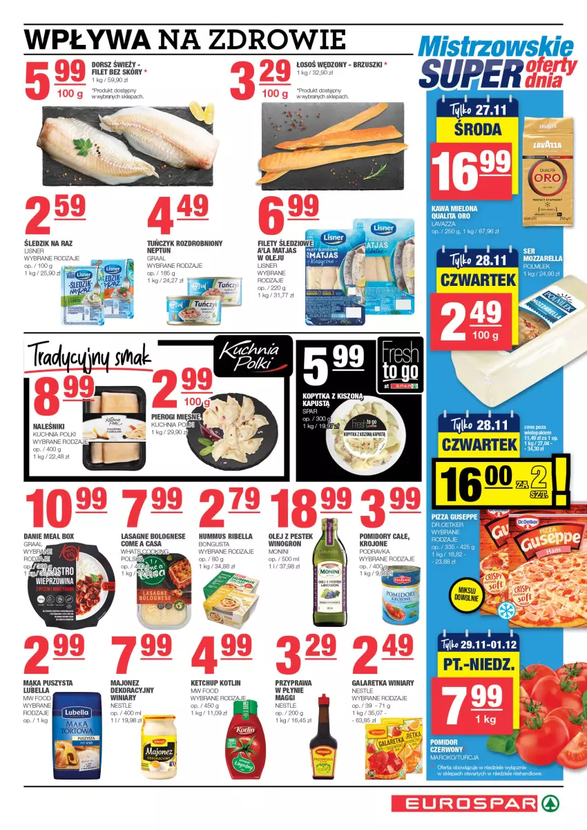 Gazetka promocyjna Spar - EuroSpar - ważna 17.11 do 27.11.2024 - strona 5 - produkty: Bell, Bella, Dorsz, Gala, Galaretka, Gra, Graal, Hummus, Jabłka, Kapustą, Kawa, Kawa mielona, Ketchup, Kopytka, Kotlin, Kuchnia, Lasagne, Lasagne bolognese, Lavazza, Lisner, Lubella, Maggi, Majonez, Mąka, Monini, Mus, Naleśniki, Olej, Pierogi, Pizza, Podravka, POLMLEK, Pomidory, Ryż, Stek, Tuńczyk, Warzywa, Wieprzowina, Winiary, Wino, Zdrowie