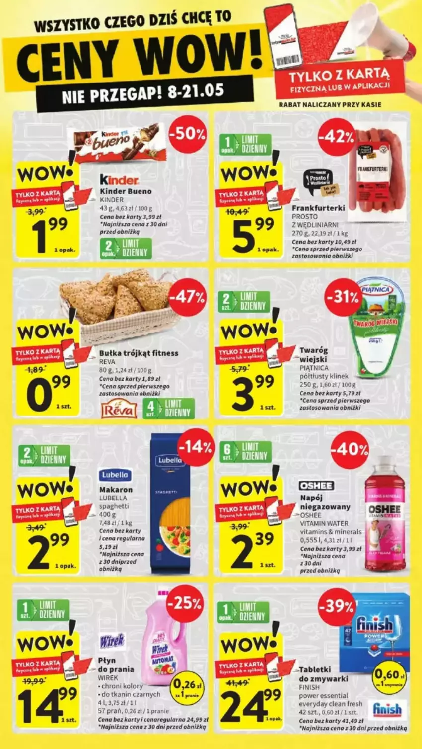 Gazetka promocyjna Intermarche - ważna 15.05 do 21.05.2025 - strona 23 - produkty: Bell, Bella, Bułka, Finish, Frankfurterki, Gra, Kinder, Kinder Bueno, Lubella, Makaron, Napój, Oshee, Piątnica, Tablet, Tabletki do zmywarki, Twaróg, Zmywarki