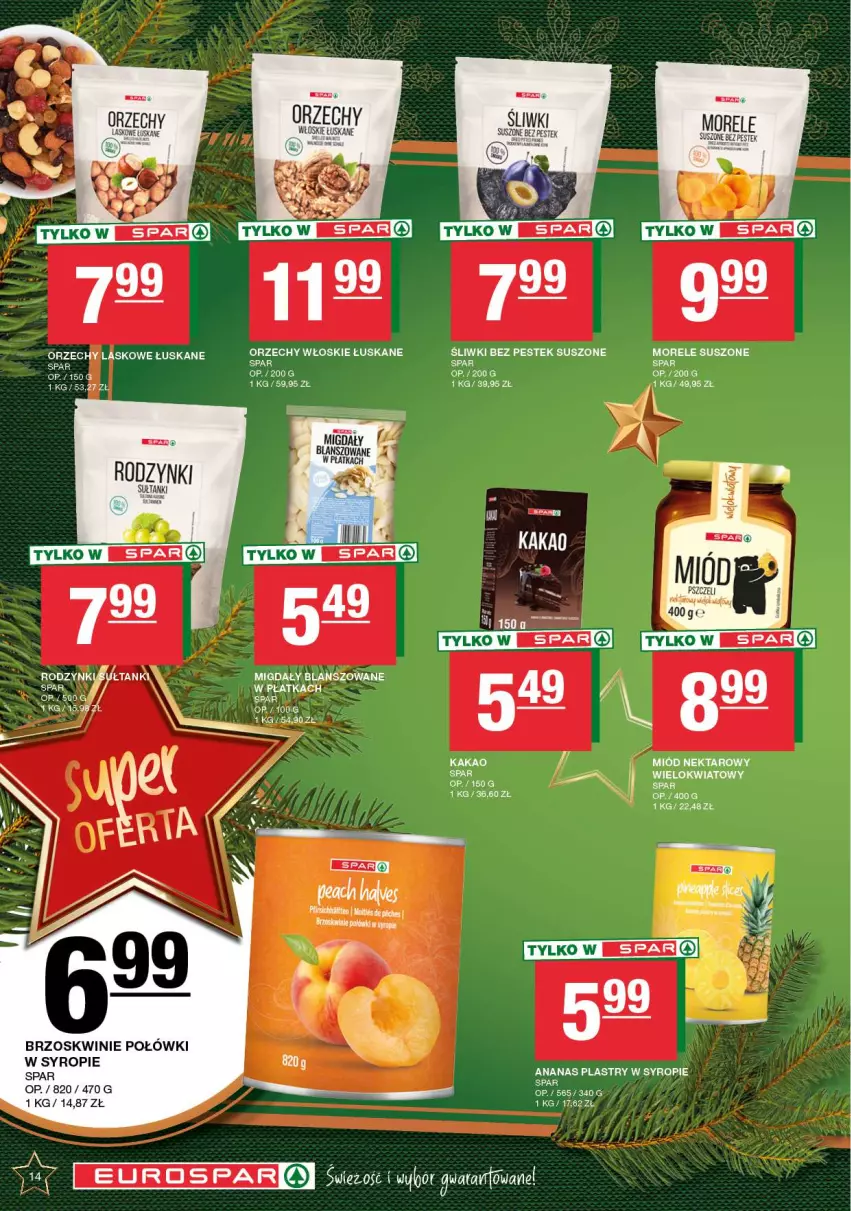 Gazetka promocyjna Spar - EuroSpar - ważna 09.12 do 19.12.2024 - strona 14 - produkty: Brzoskwinie, Kakao, Migdały, Miód, Mus, Nektar, Orzechy włoskie, Rodzynki, Stek, Syrop